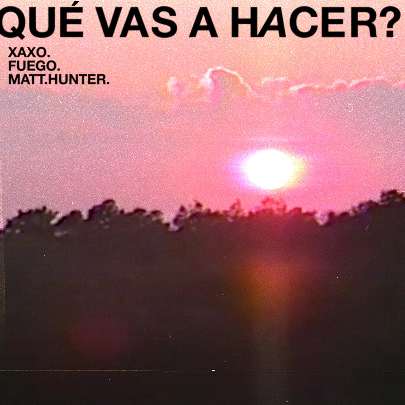 XAXO - Qué Vas A Hacer?
