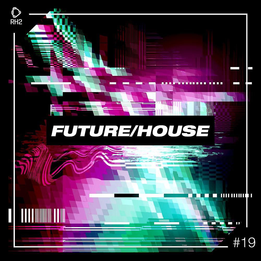 Постер альбома Future/House #19