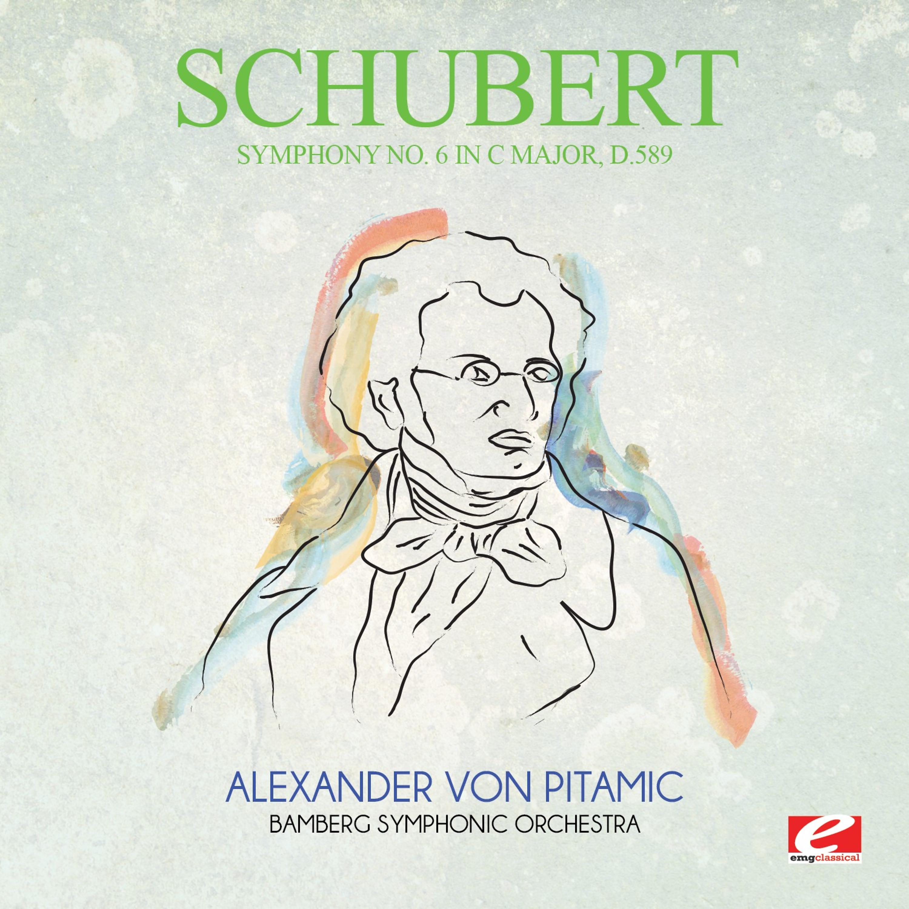 Постер альбома Schubert: Symphony No. 6 in C Major, D.589 (Digitally Remastered)
