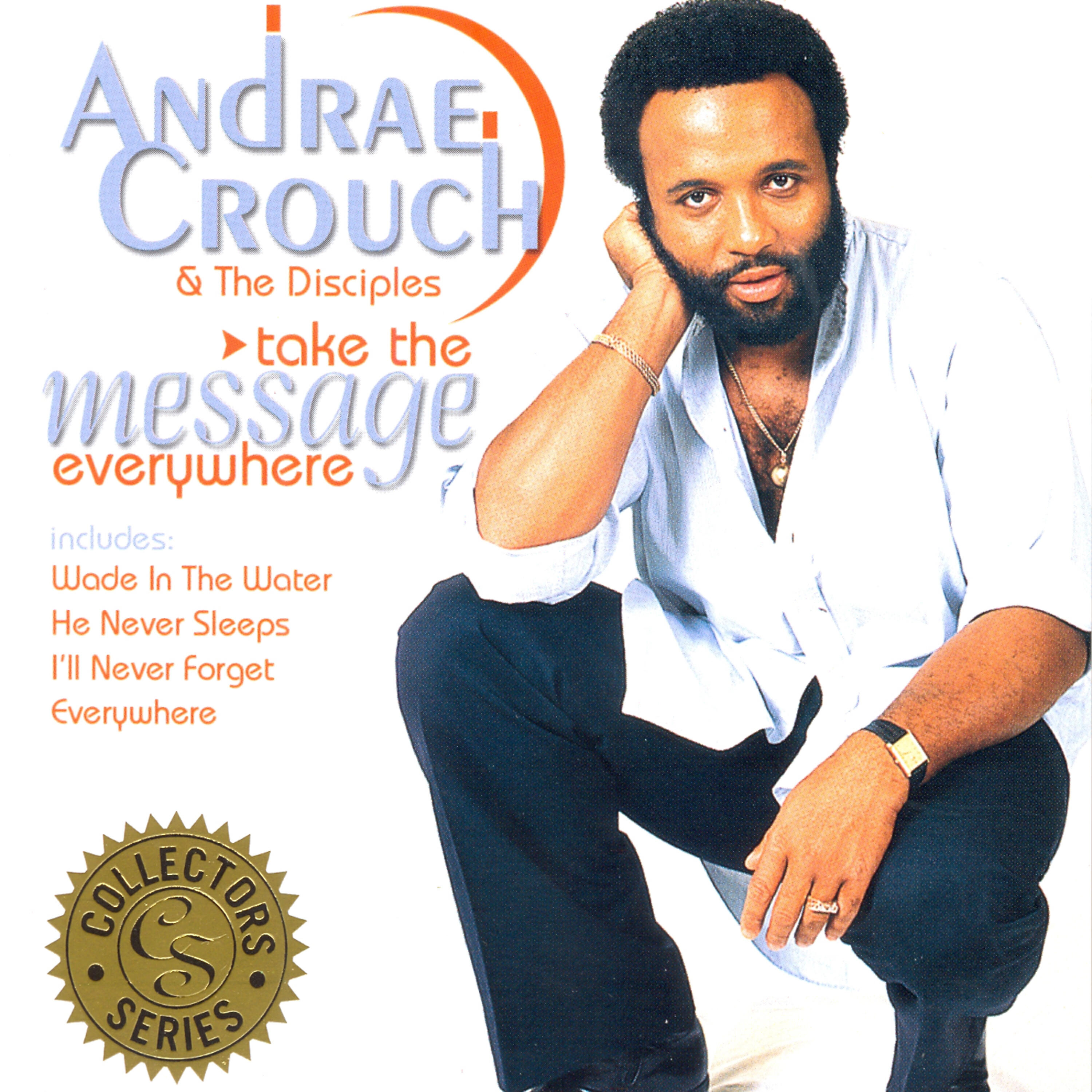 Andrae Crouch - The Blood Will Never Lose It's Power