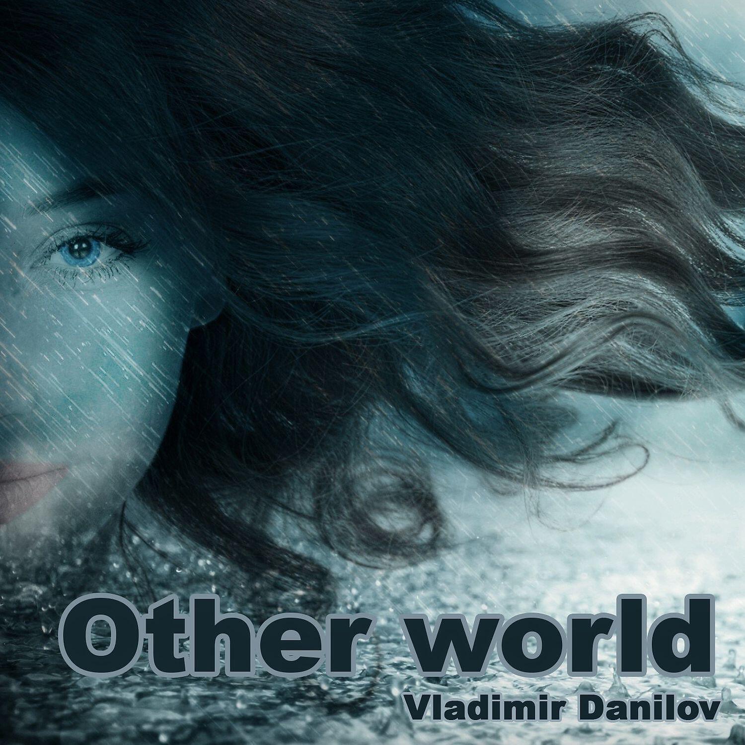 Vladimir Danilov - When It Rains