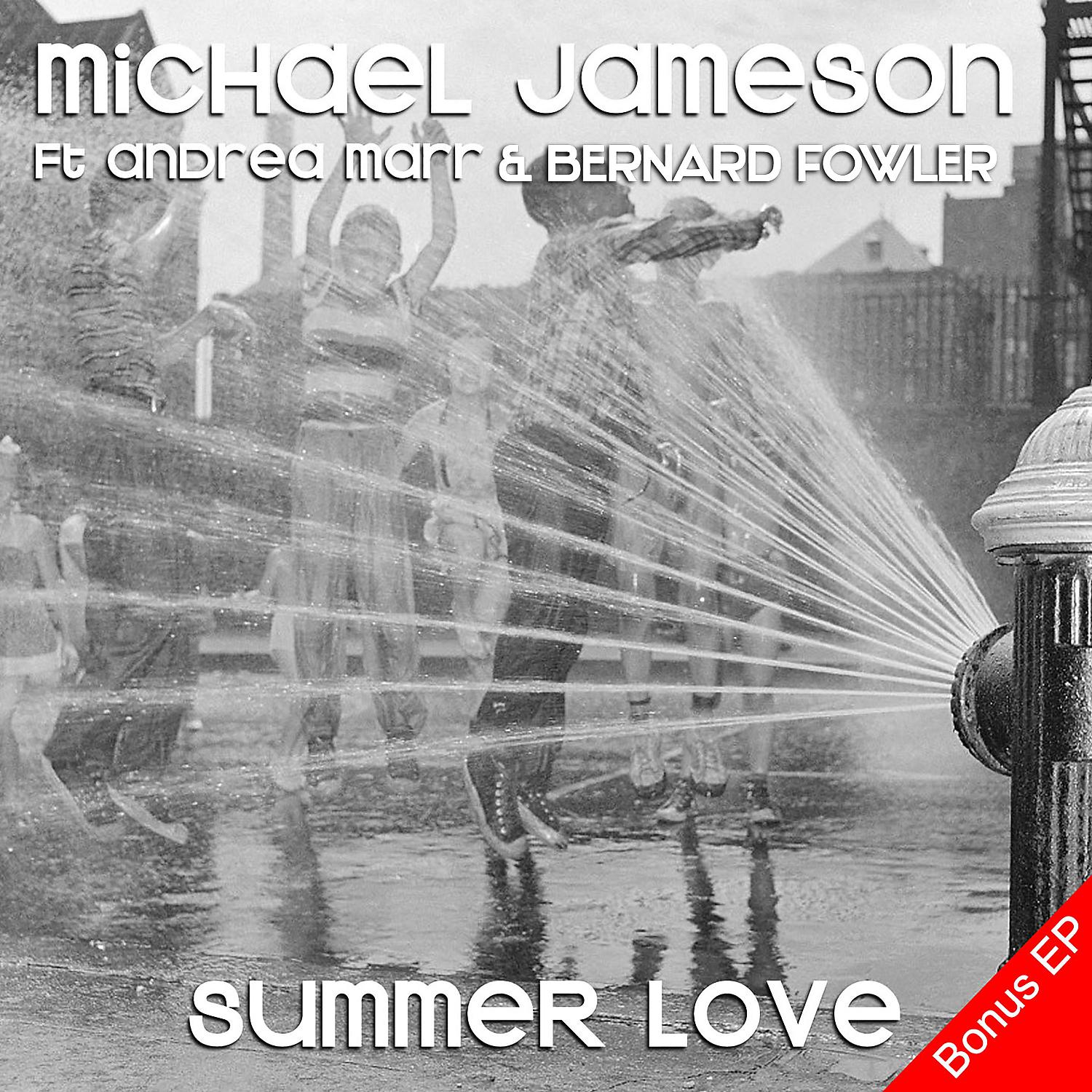 Постер альбома Summer Love Bonus EP (feat. Andrea Marr, Damien Reilly & Danny Saber)