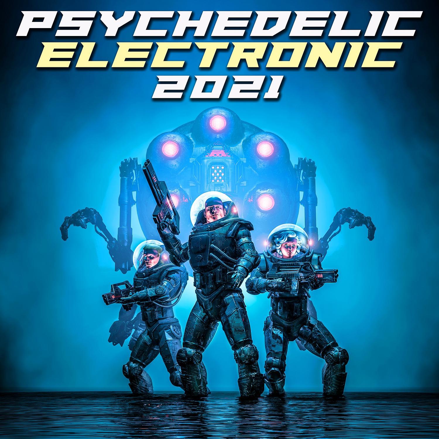 Постер альбома Psychedelic Electronic 2021
