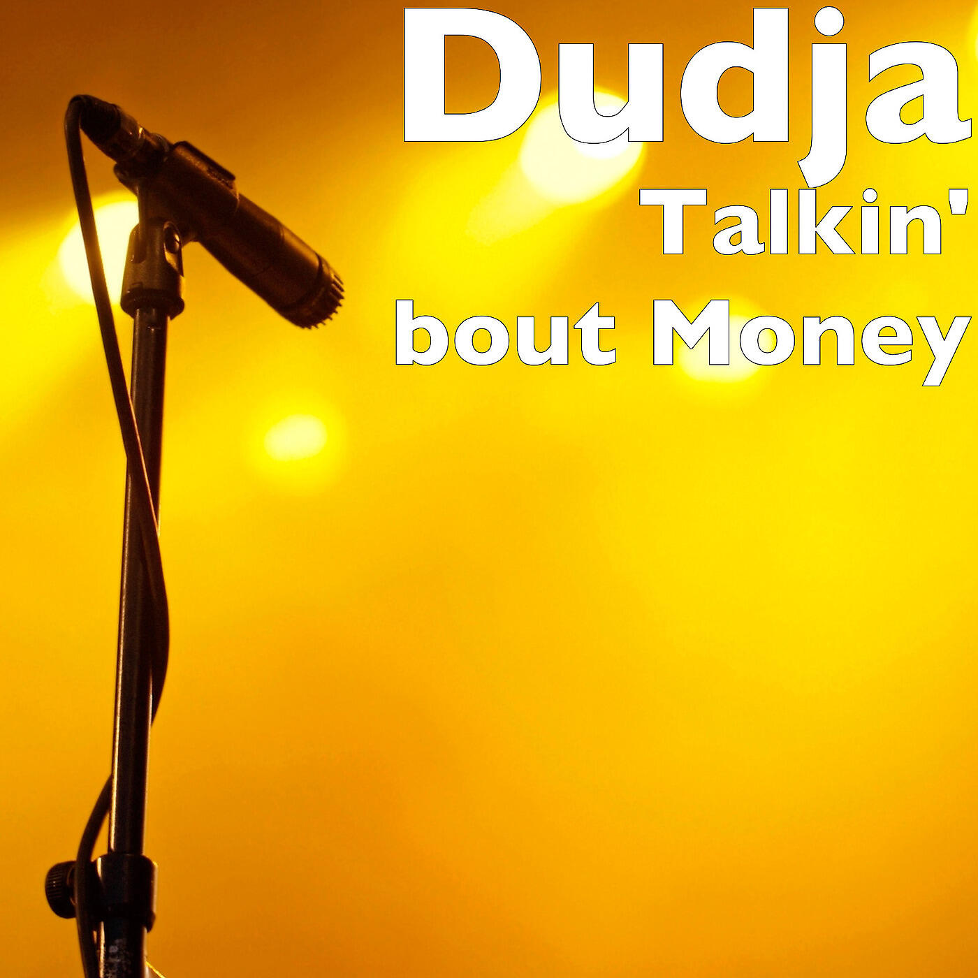Dudja - Talkin' bout Money