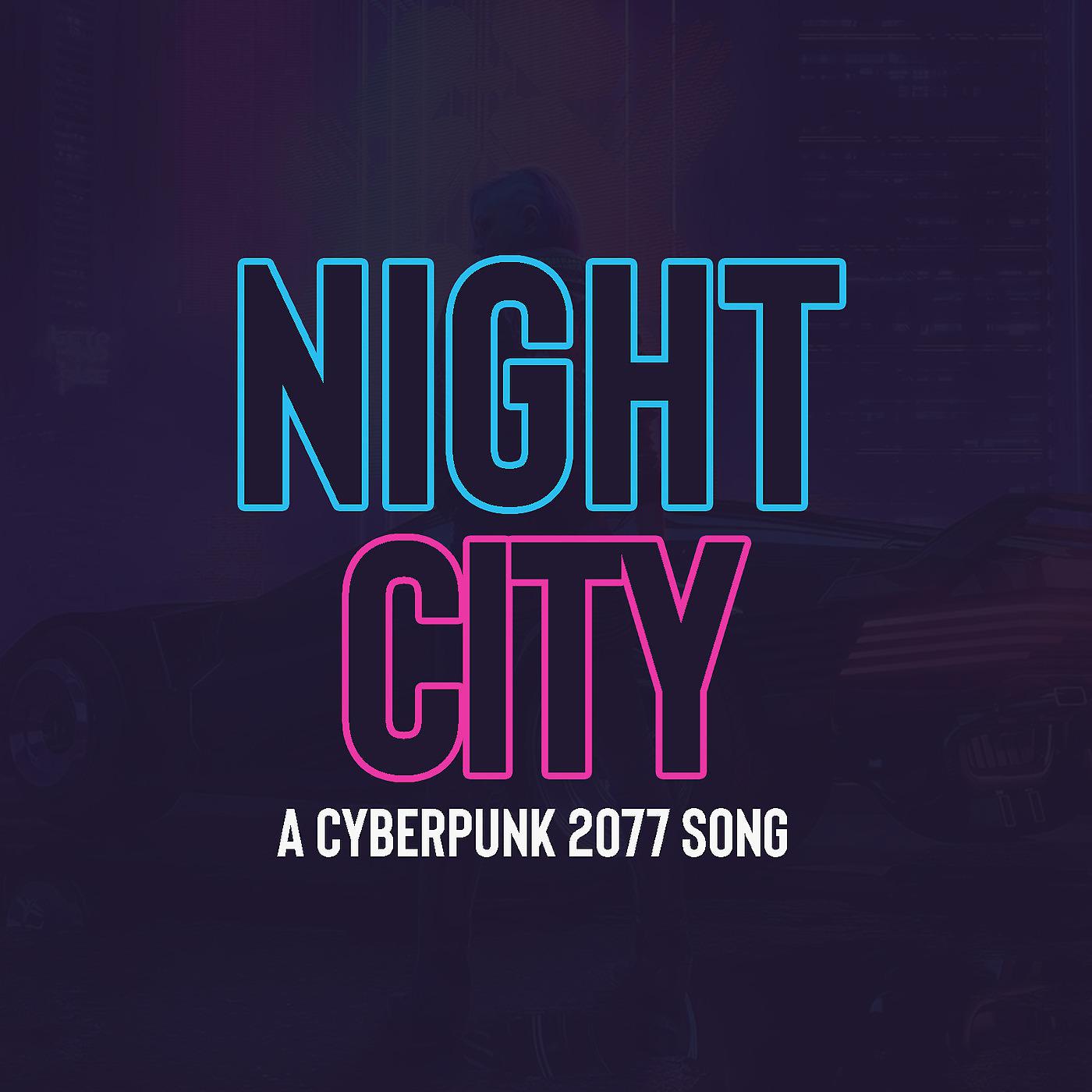 Постер альбома Night City a Cyberpunk 2077 Song