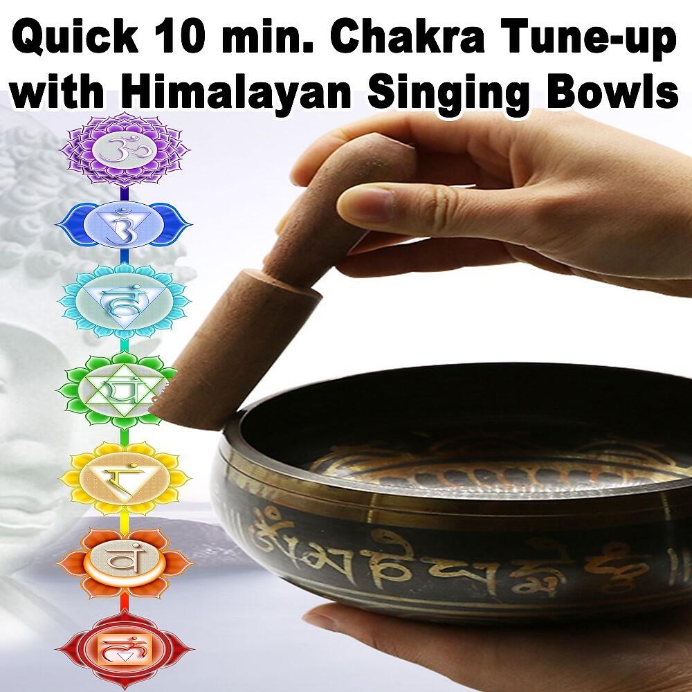 Tao-K'ai Lama - Quick 10 Min. Chakra Tune-Up with Himalayan Singing Bowls