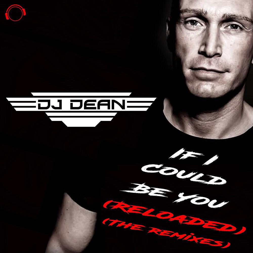 DJ Dean - If I Could Be You (Trackstar Remix Edit)