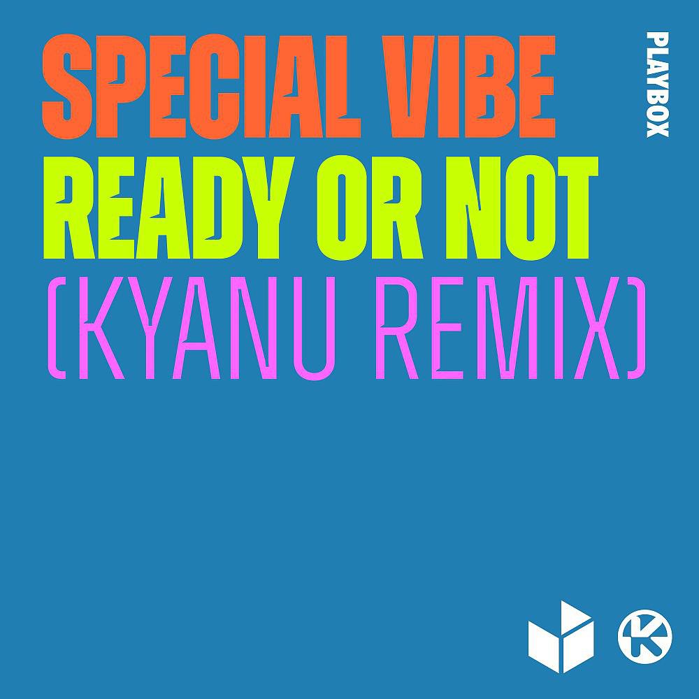 Постер альбома Ready or Not (KYANU Remix)