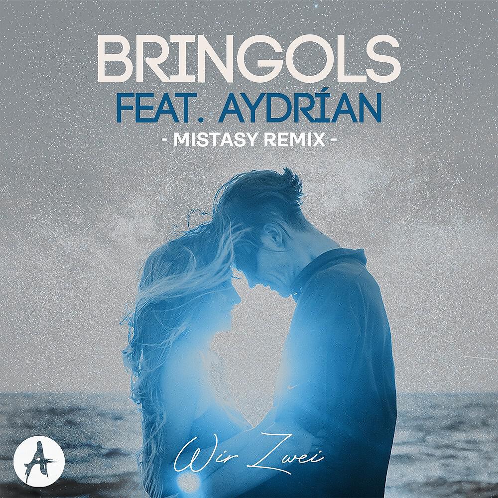 Bringols - Wir Zwei (Mistasy Remix)