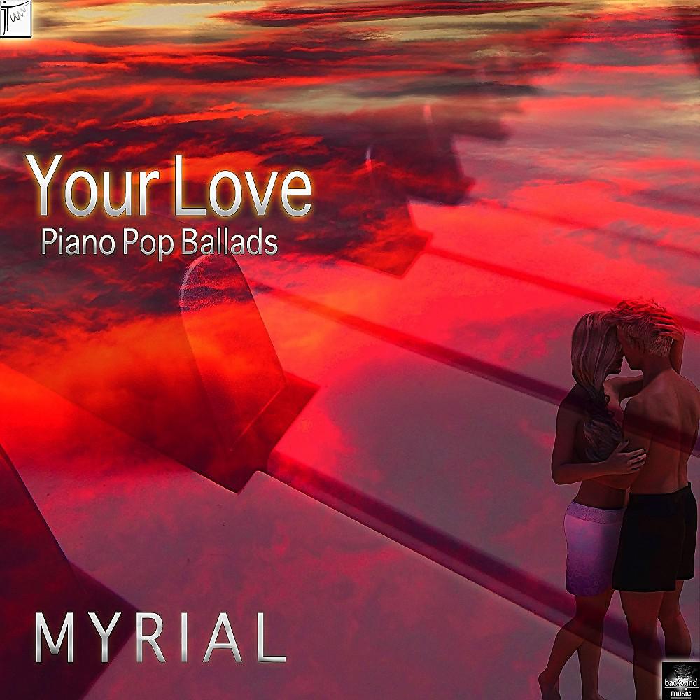 Постер альбома Your Love (Piano Pop Ballads)