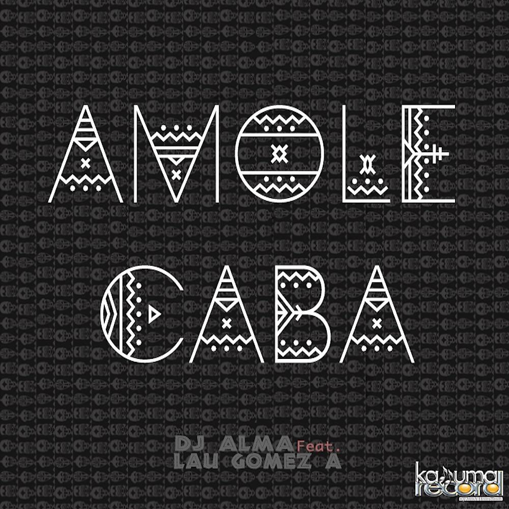 Постер альбома Amôle Cabá