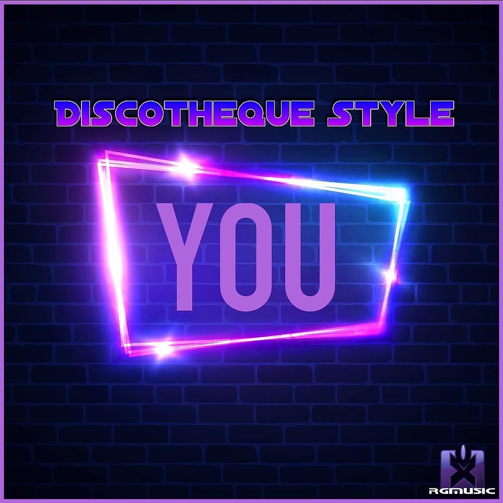 Discotheque Style - You (Radio Edit)