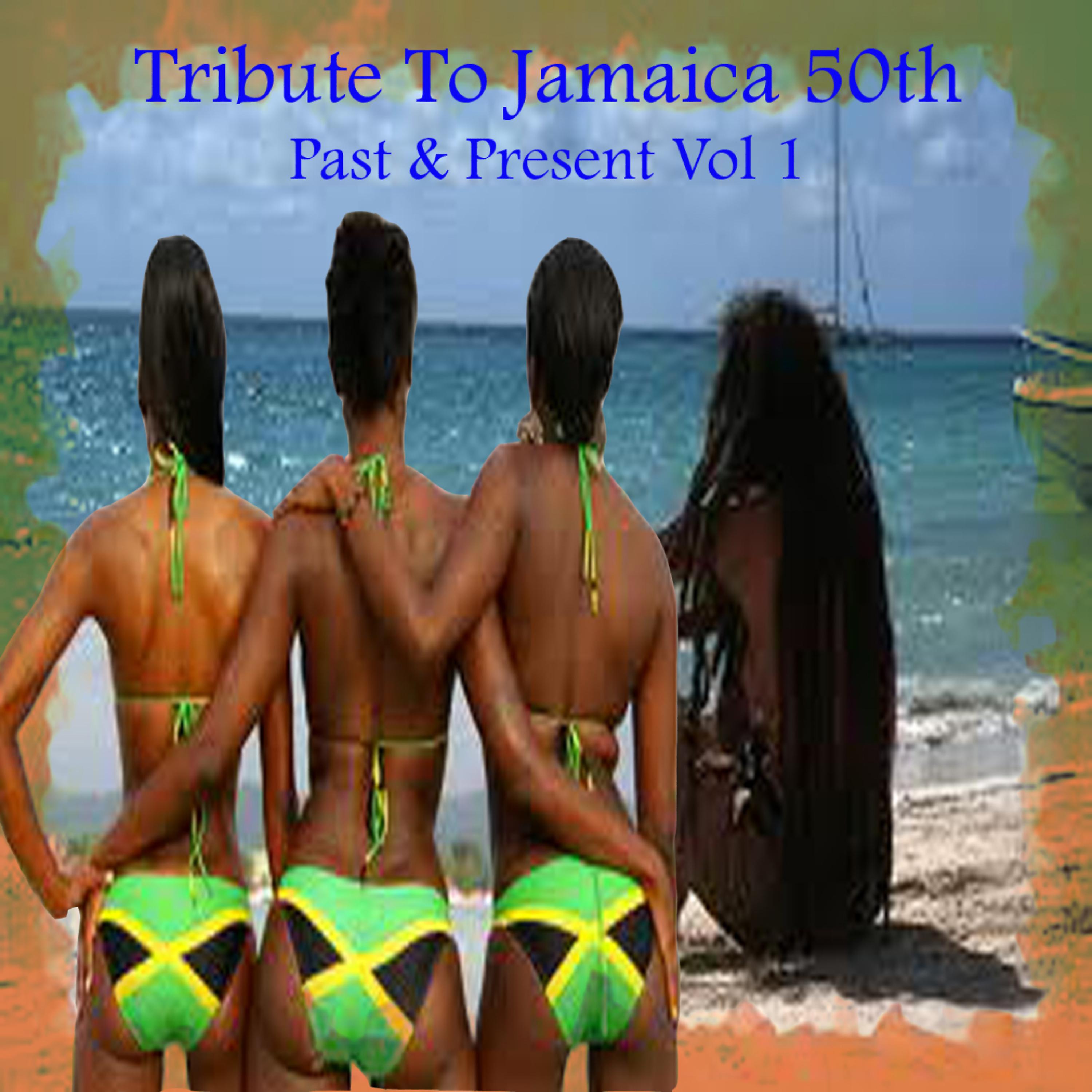 Постер альбома Tribute To Jamaica 50th Past & Present Vol 1