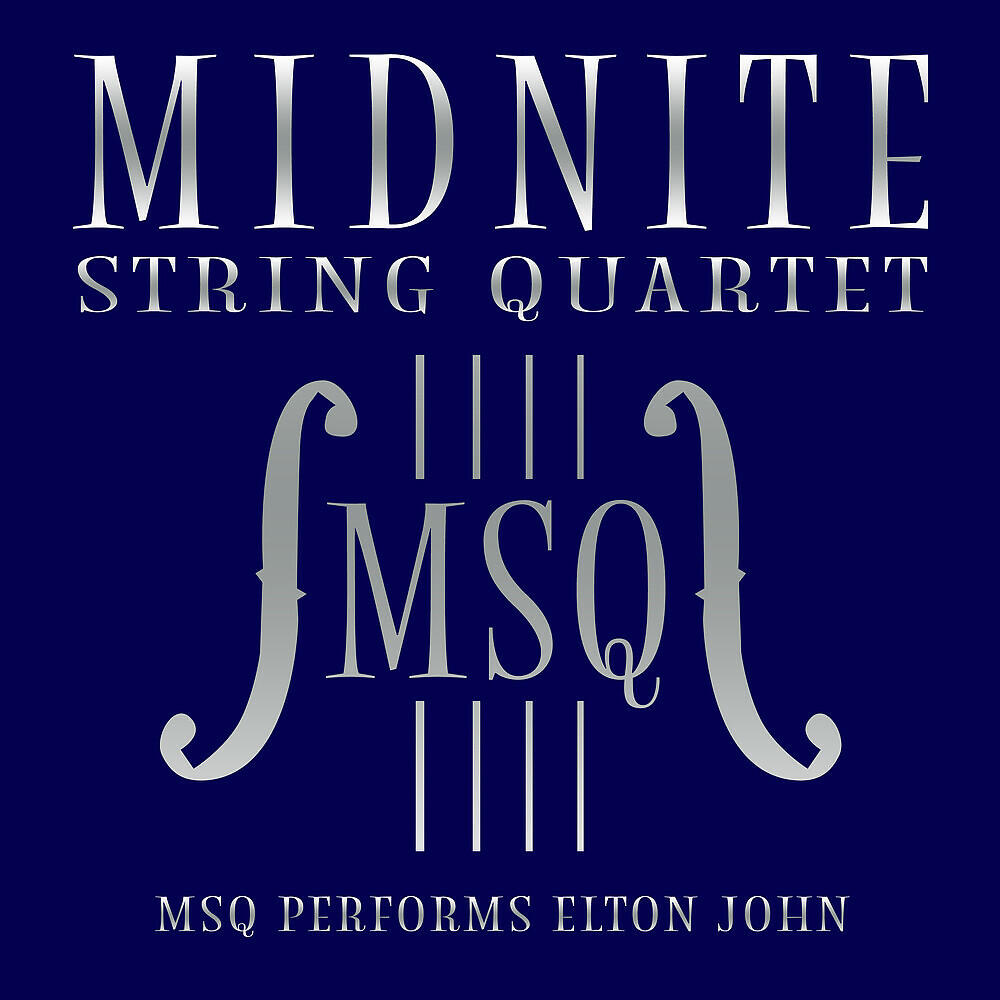 Альбом MSQ Performs Elton John исполнителя Midnite String Quartet