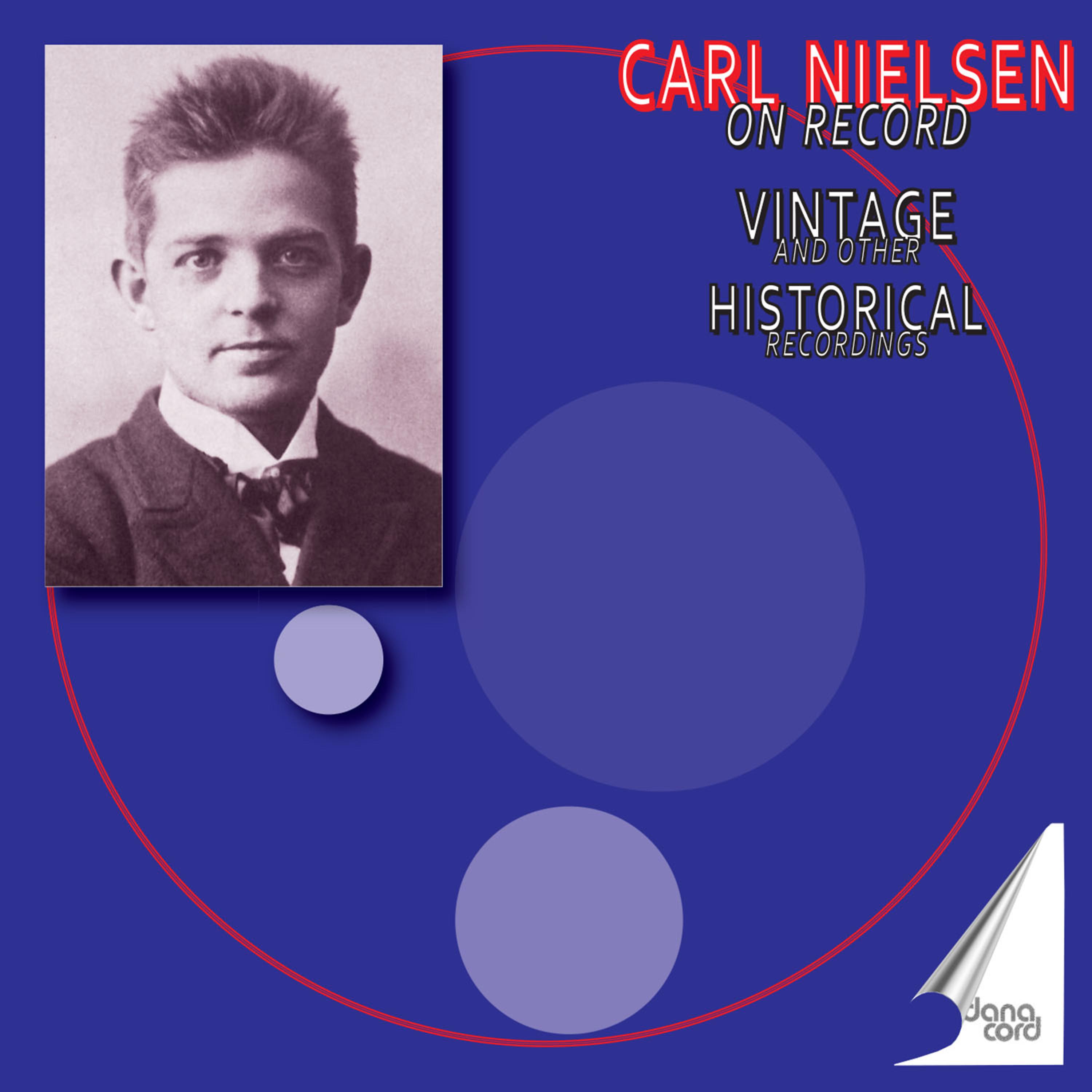 Постер альбома Carl Nielsen: Symphony No. 3 & 5 / Orchestral Works