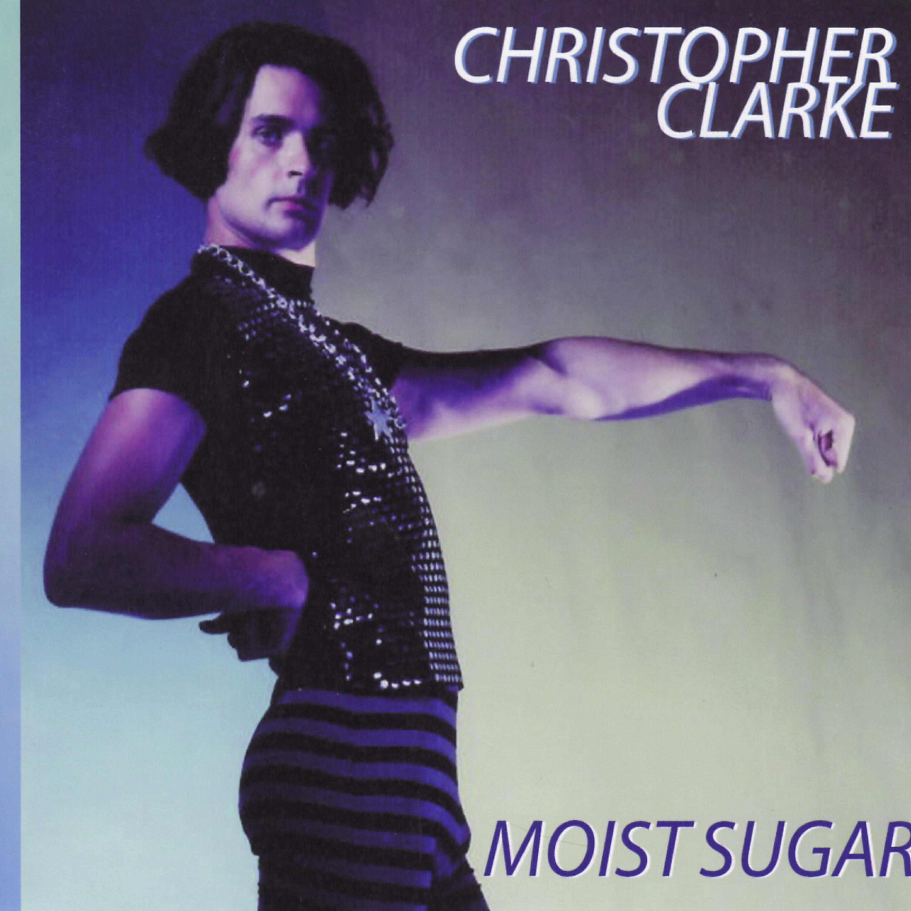 Christopher Clarke - Moist Sugar