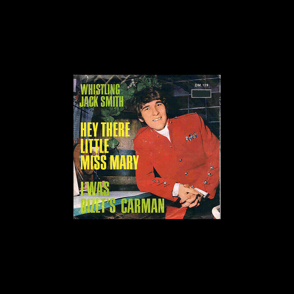 Whistling Jack Smith - Hey There, Little Miss Mary