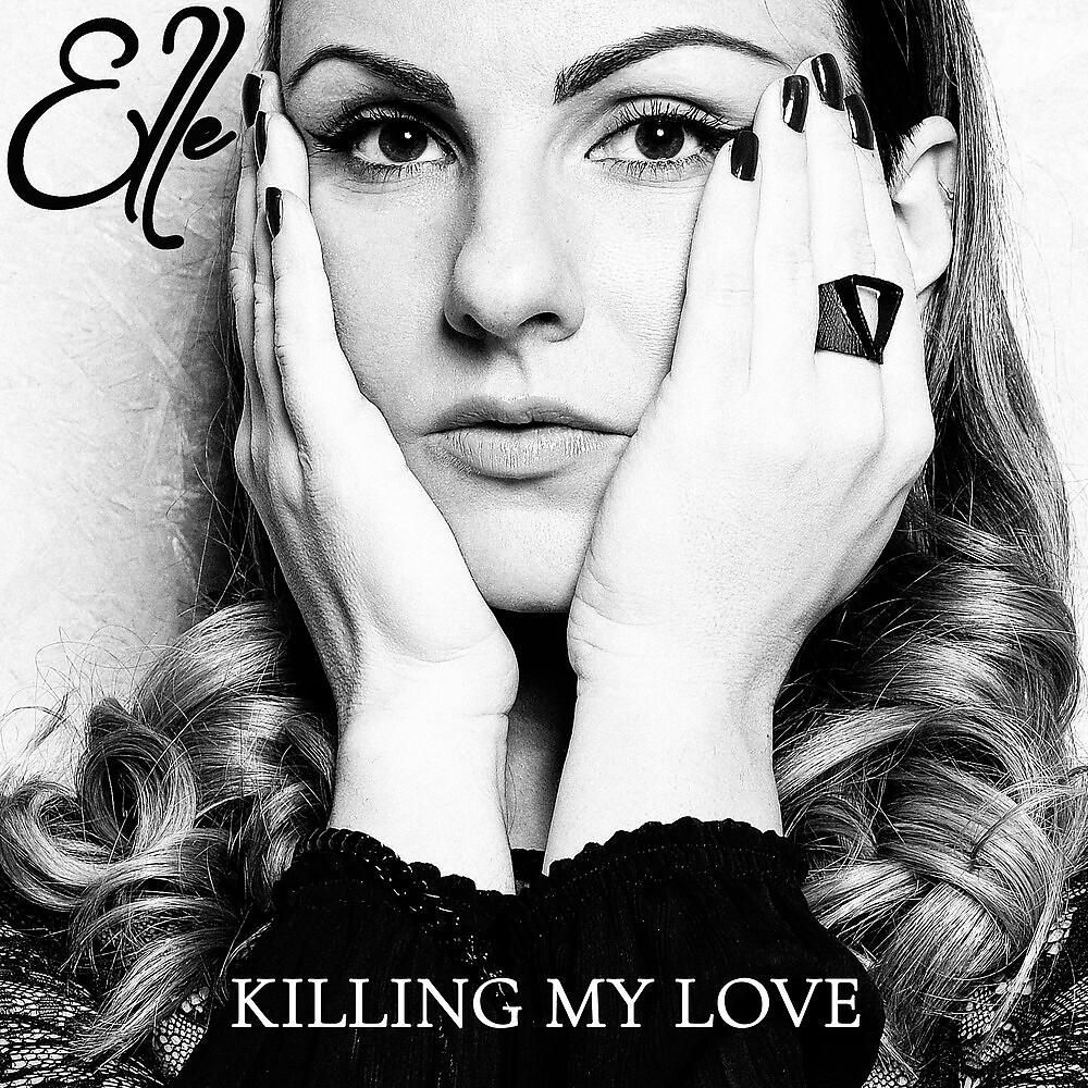 Постер альбома Killing My Love
