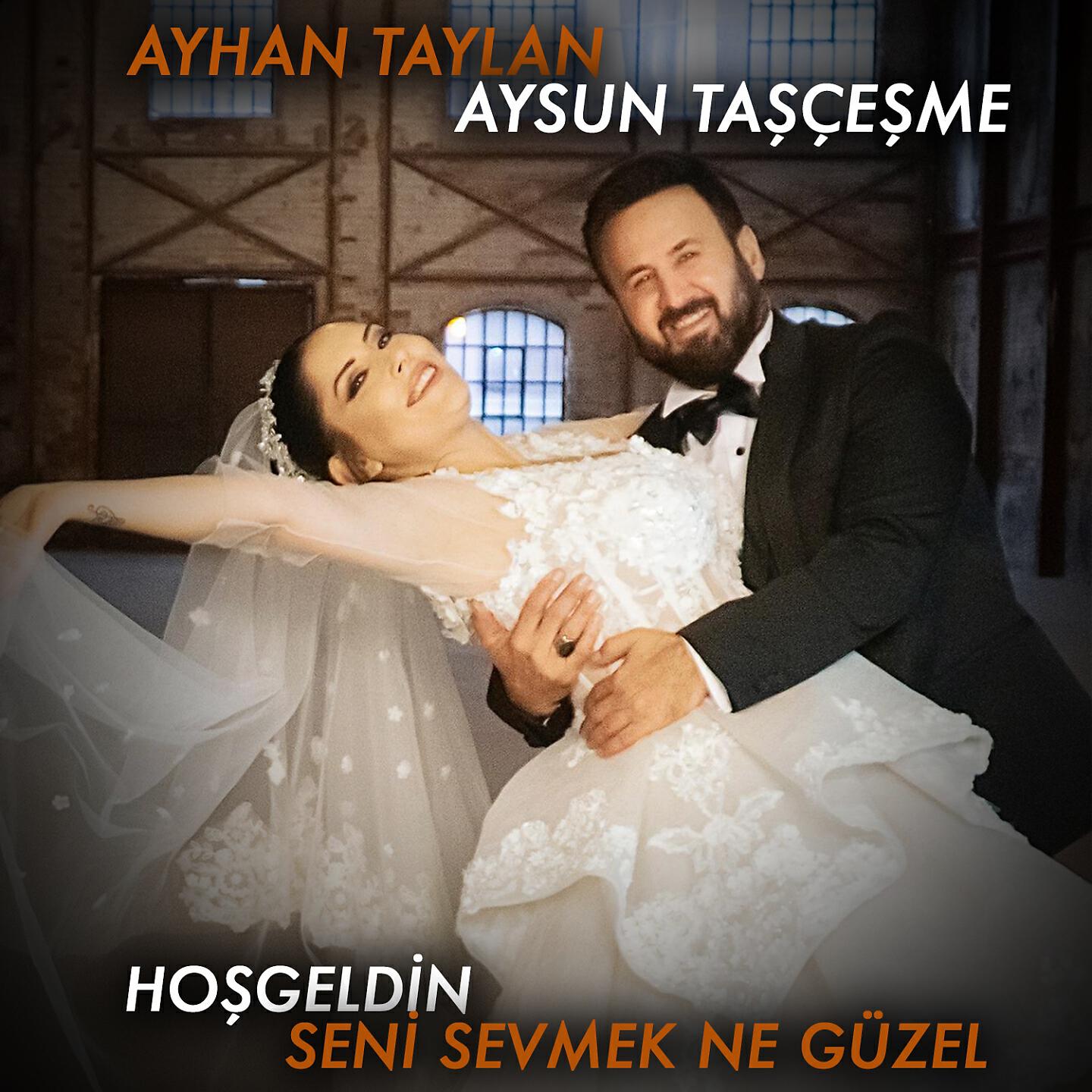 Ayhan Taylan - Hoşgeldin Seni Sevmek Ne Güzel