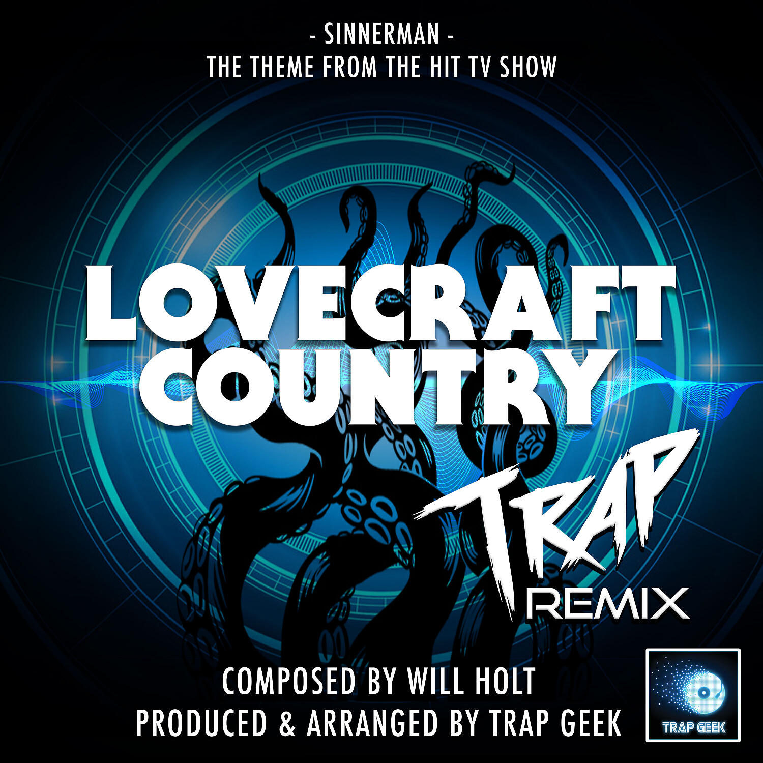 Trap Geek - Sinnerman (From 