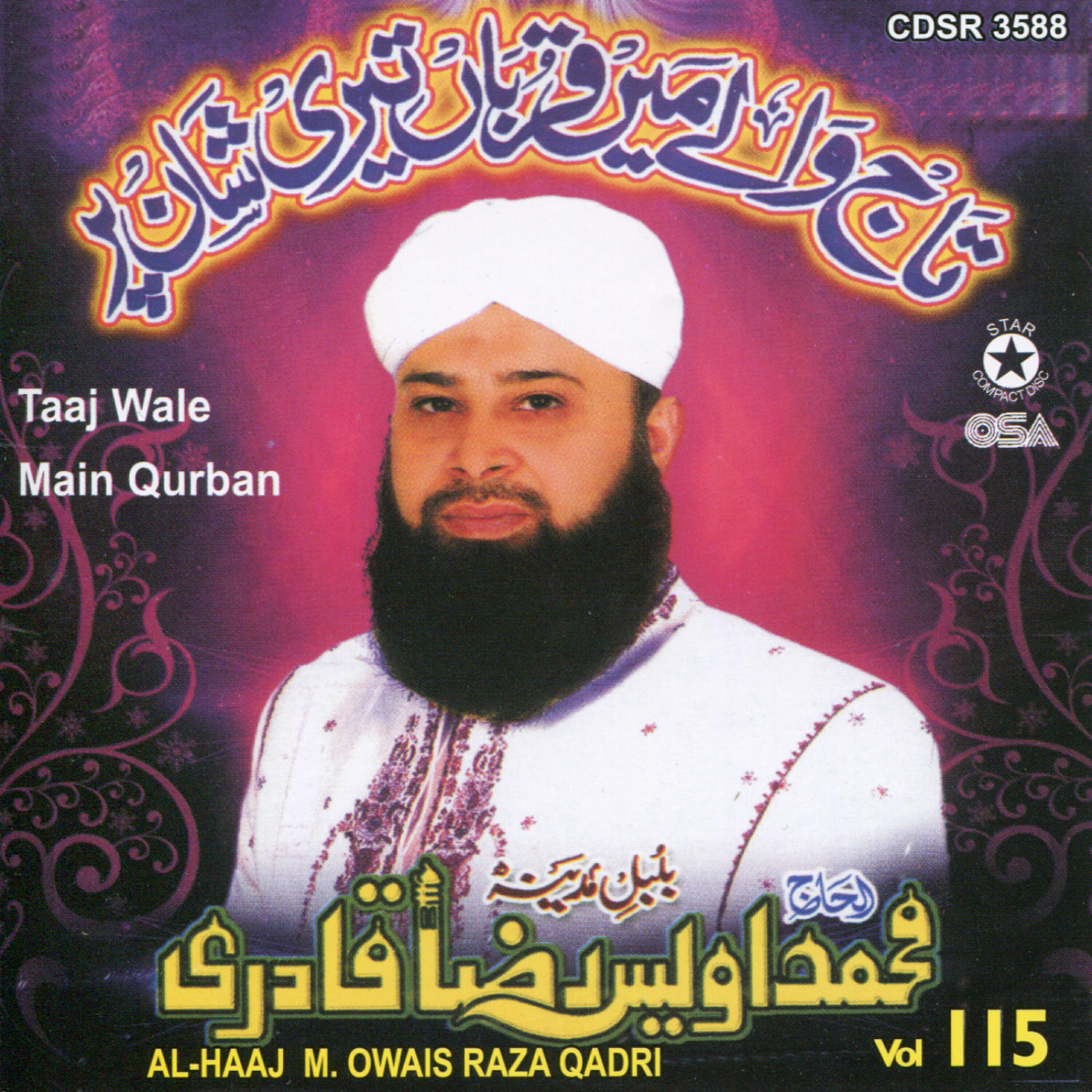 Al-Haaj Muhammad Owais Raza Qadri - Taaj walay main qurban teri shaan per