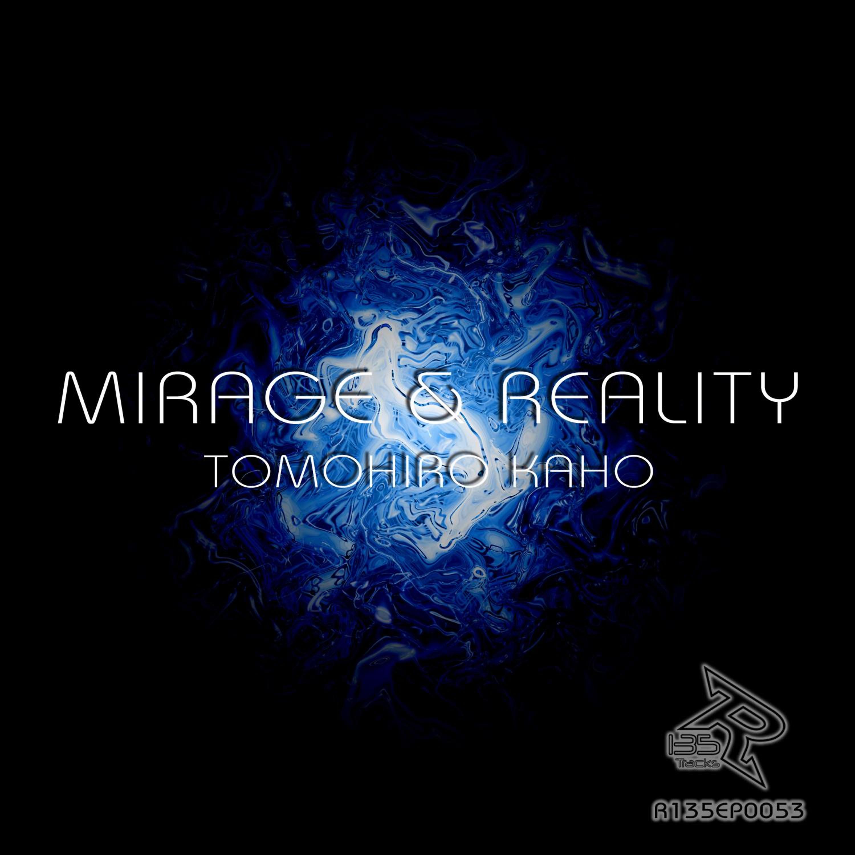 TOMOHIRO KAHO - Mirage & Reality (Yuki Kudo Remix)