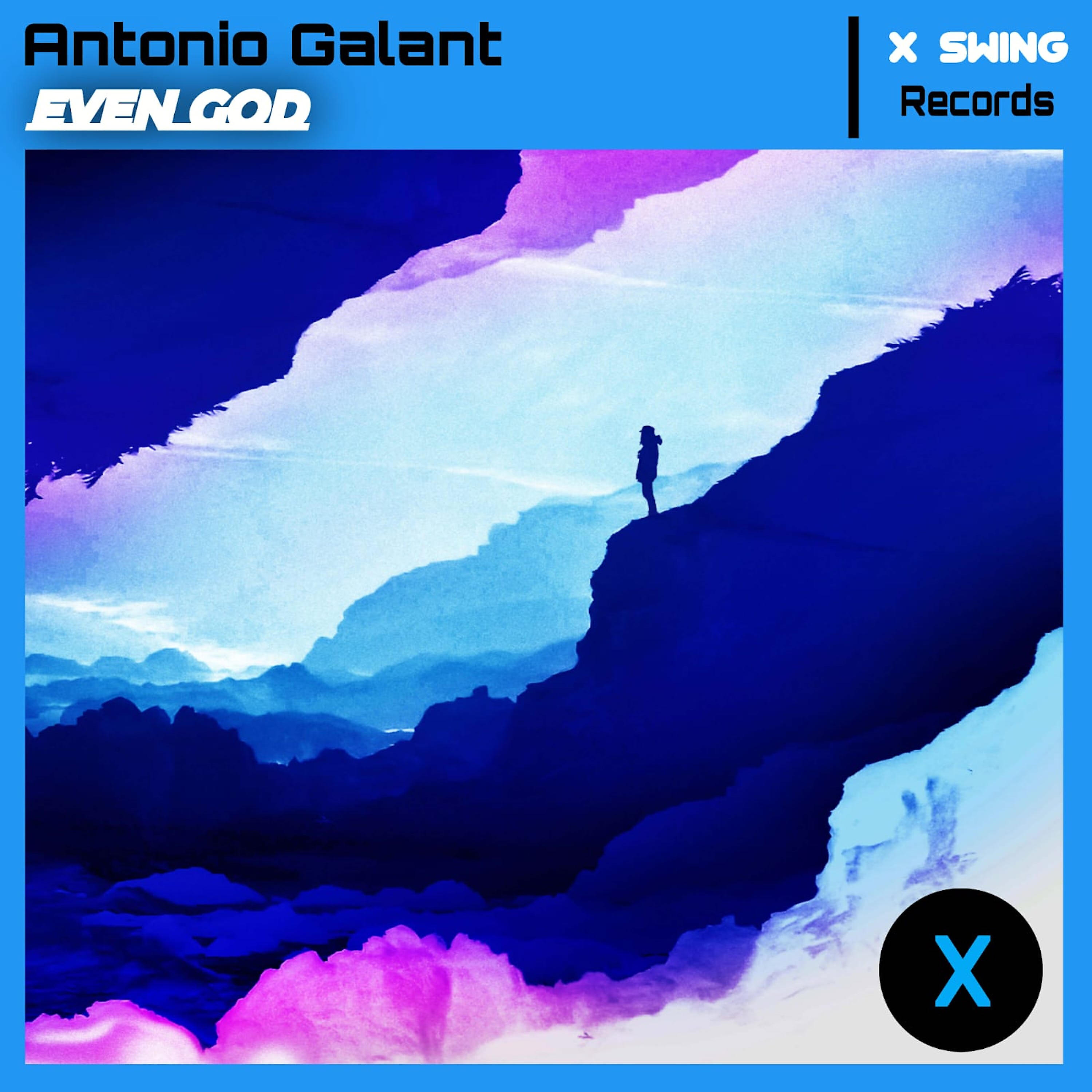 Antonio Galant - Even God