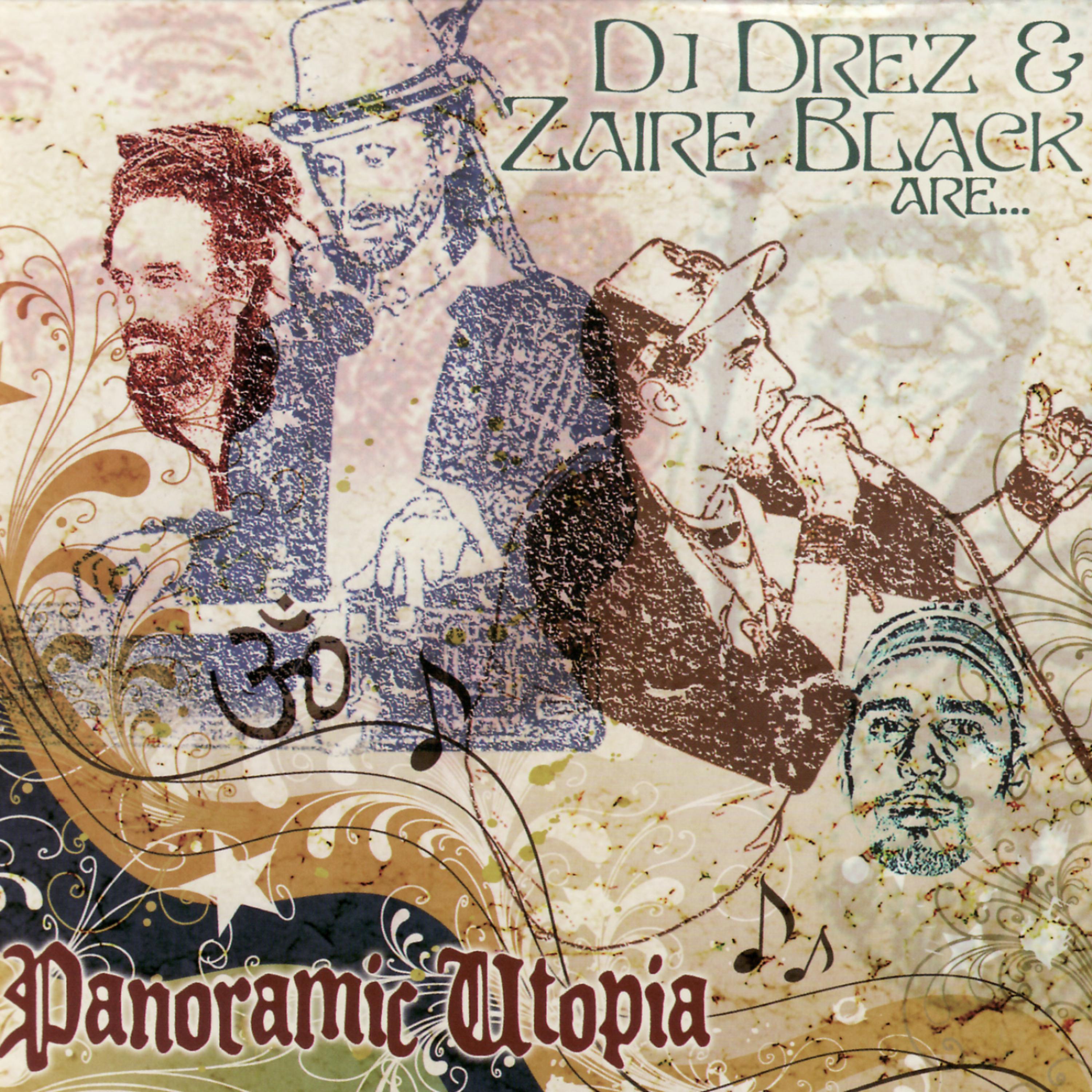 Постер альбома DJ Drez & Zaire Black Are - Panoramic Utopia