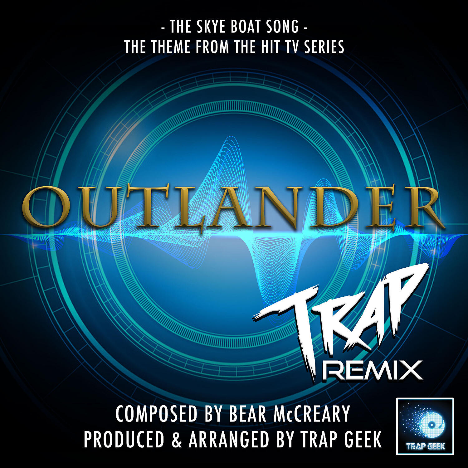 Trap Geek - The Skye Boat Song (From 