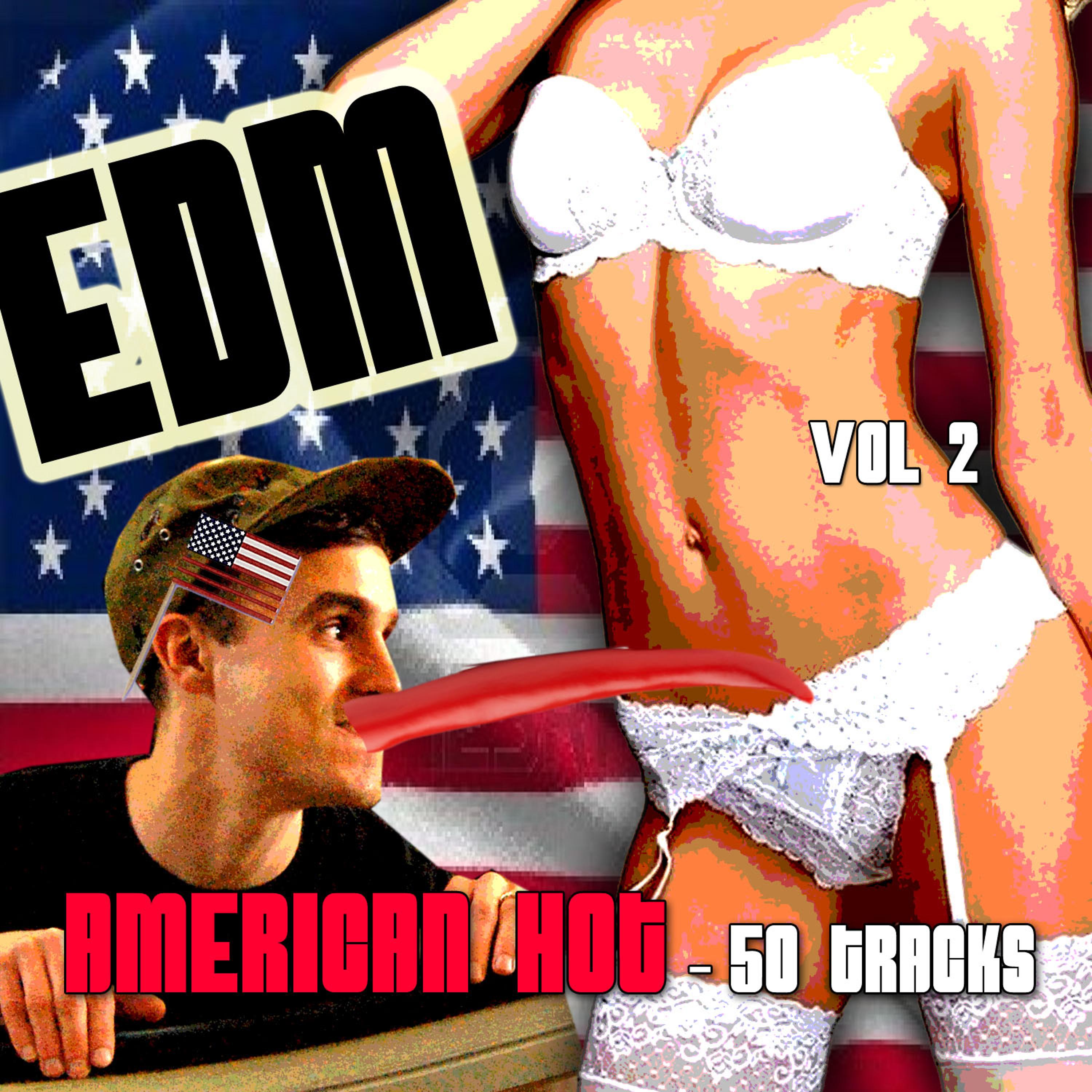 Постер альбома EDM, American Hot - 50 Tracks, Vol. 2