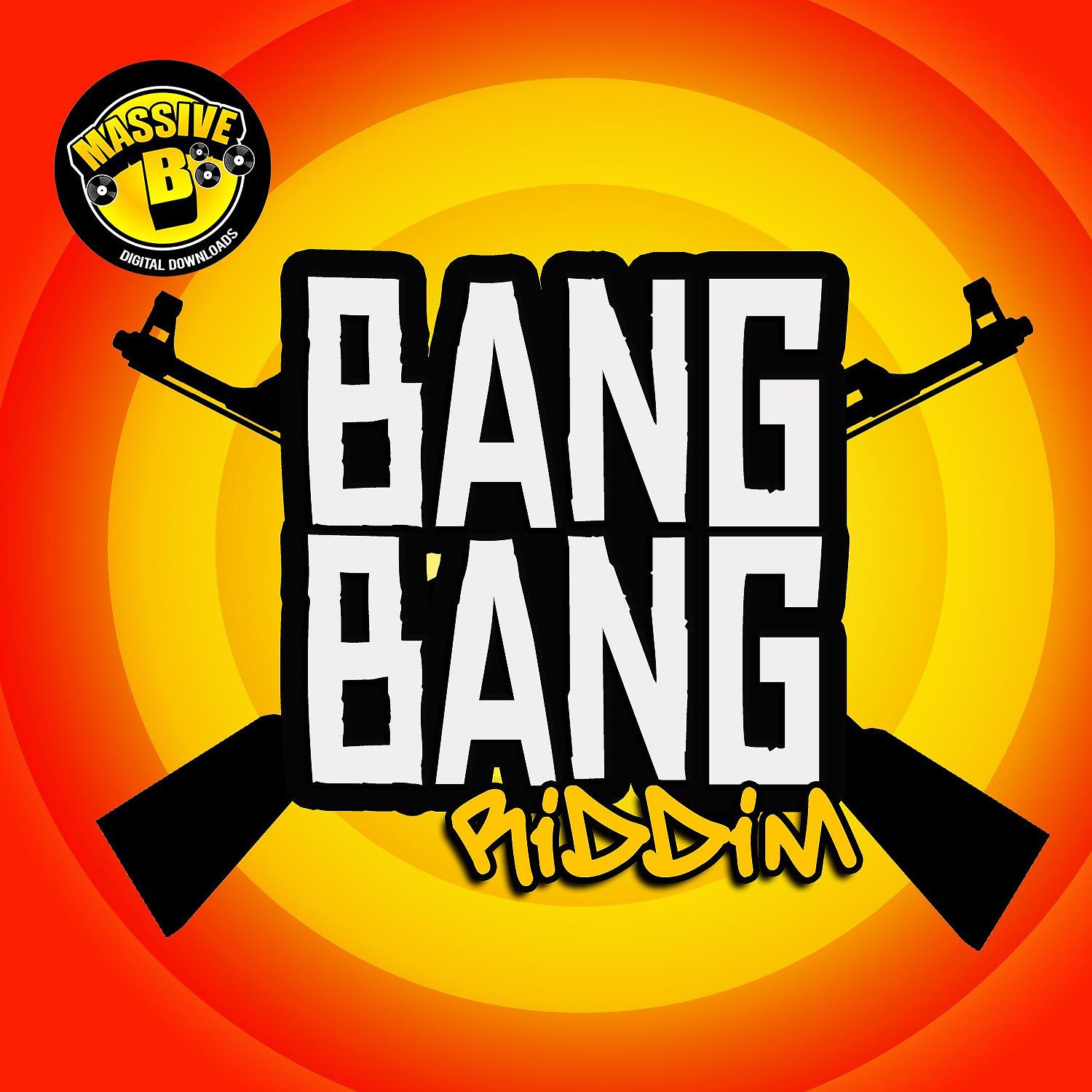 Постер альбома Massive B Presents: Bang Bang Riddim