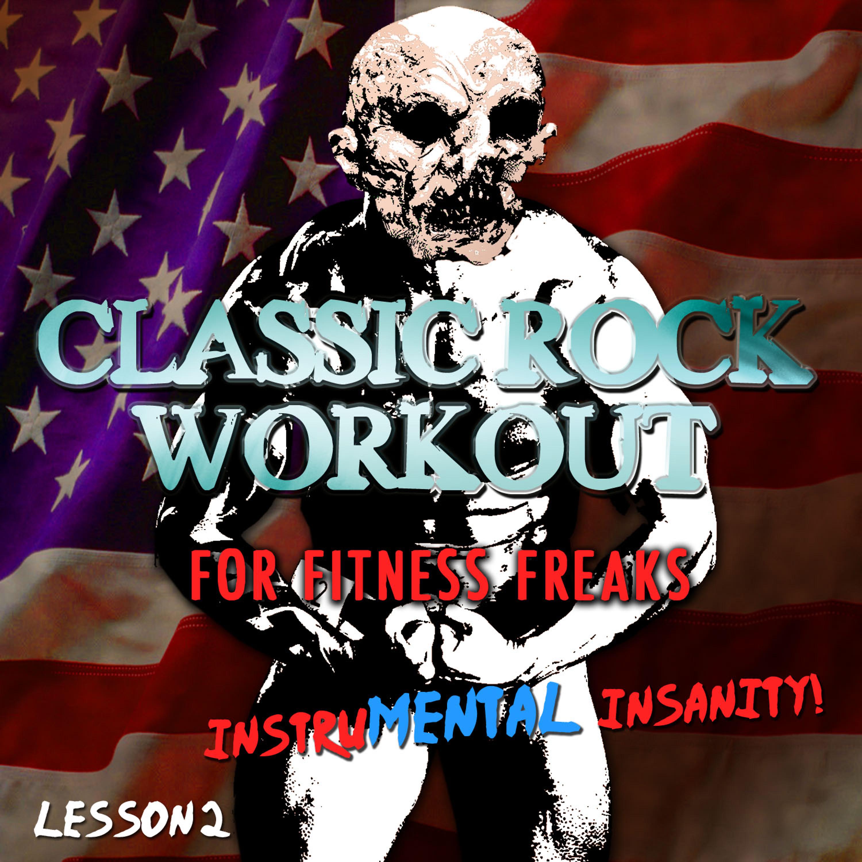 Постер альбома Classic Rock Workout for Fitness Freaks, It's Insanity - Lesson 2