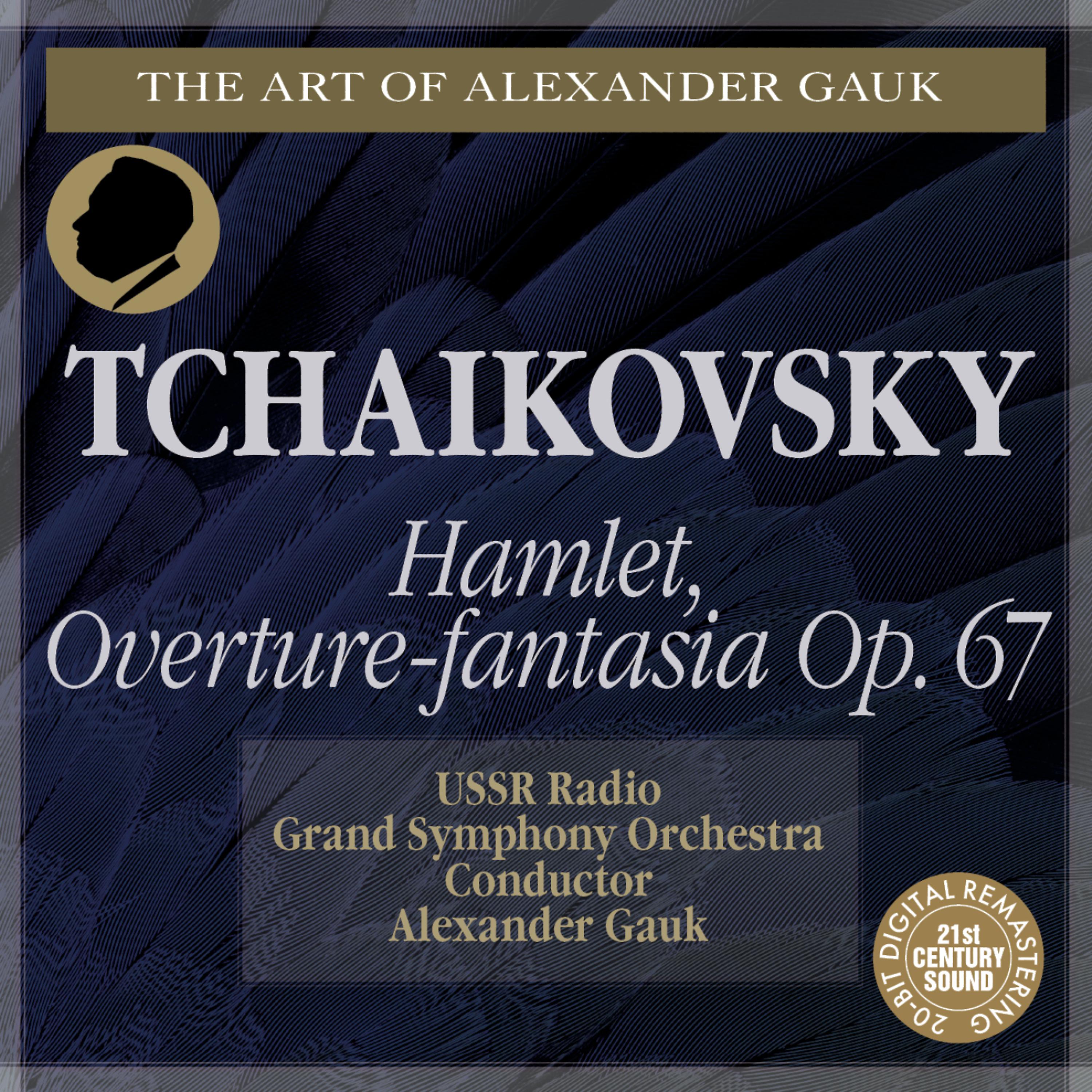 USSR Radio Grand Symphony Orchestra - Hamlet Overture-Fantasia after Shakespeare, Op. 67