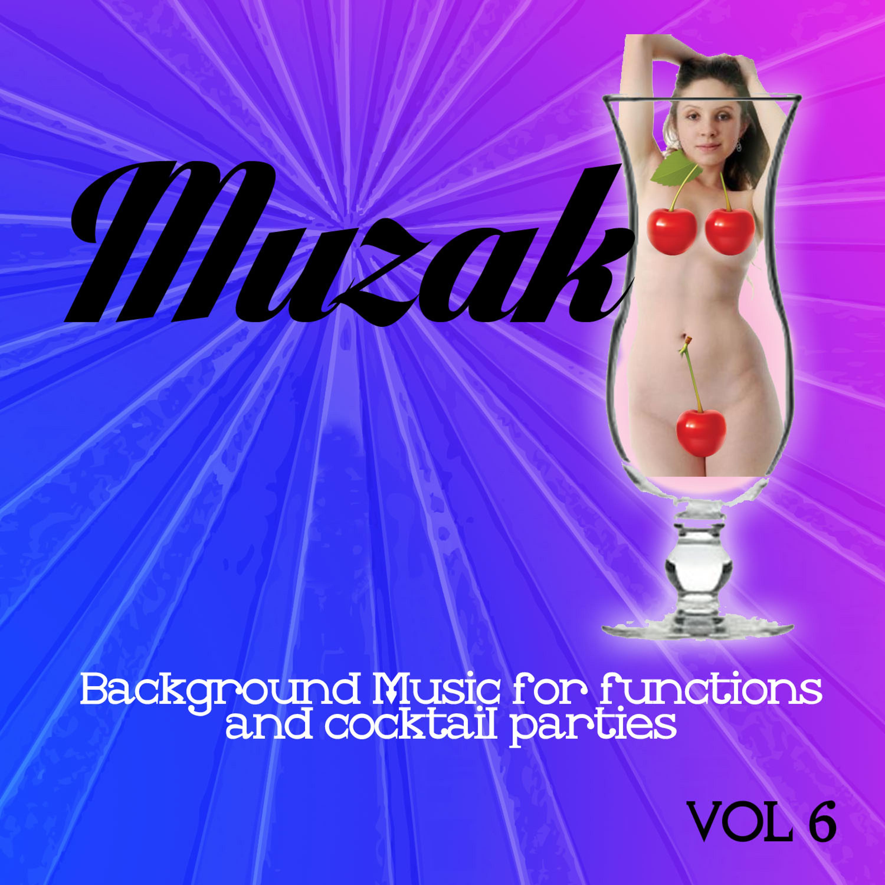 Постер альбома Muzak - Background Music for Functions and Cocktail Parties, Vol. 6