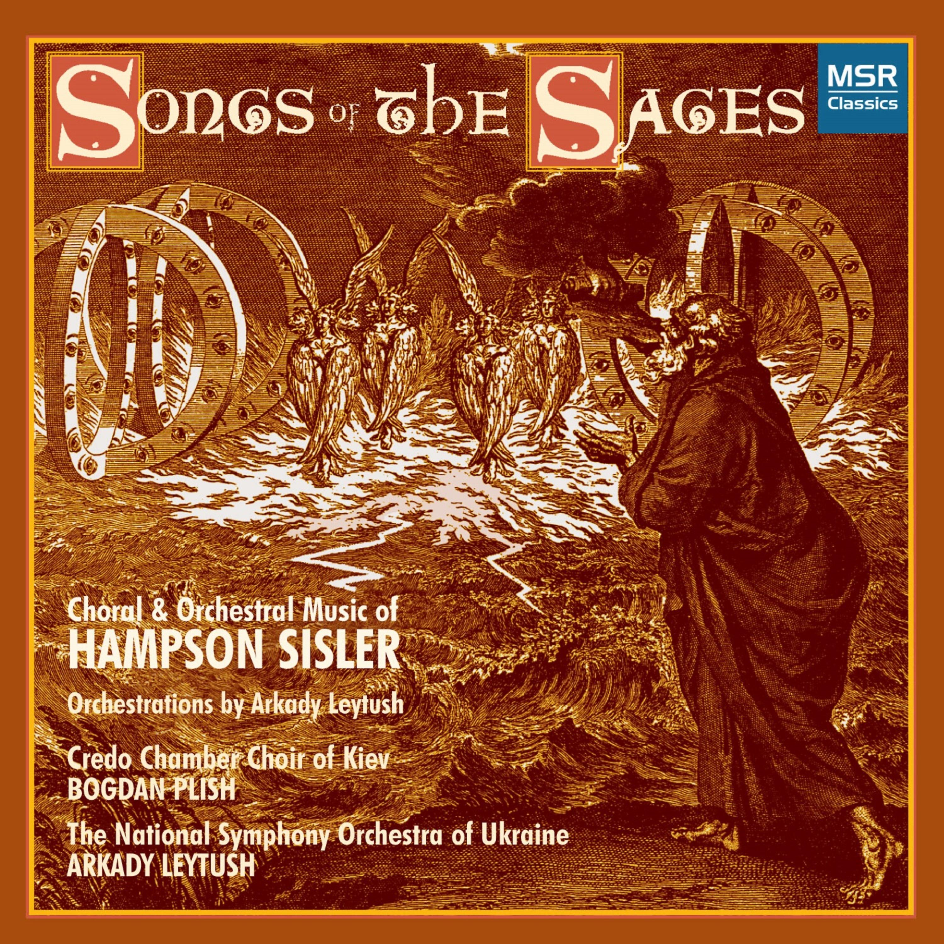 Постер альбома Hampson Sisler: Songs of the Sages - Orchestral and Choral Music
