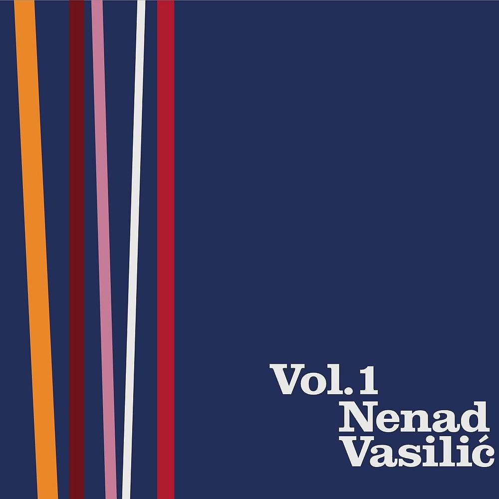 Постер альбома Nenad Vasilic Vol. 1