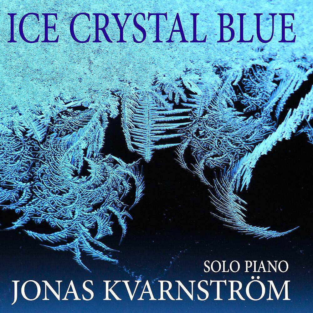 Jonas Kvarnström - Ice Crystal Blue