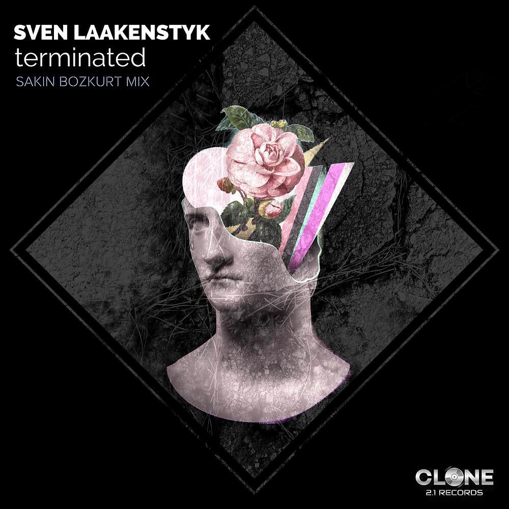 Sven Laakenstyk - Terminated (Sakin Bozkurt Mix)