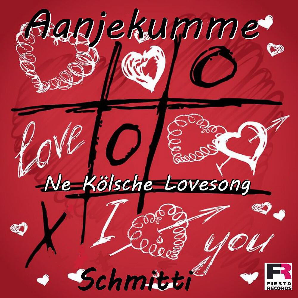 Schmitti - Aanjekumme (Ne Kölsche Lovesong)