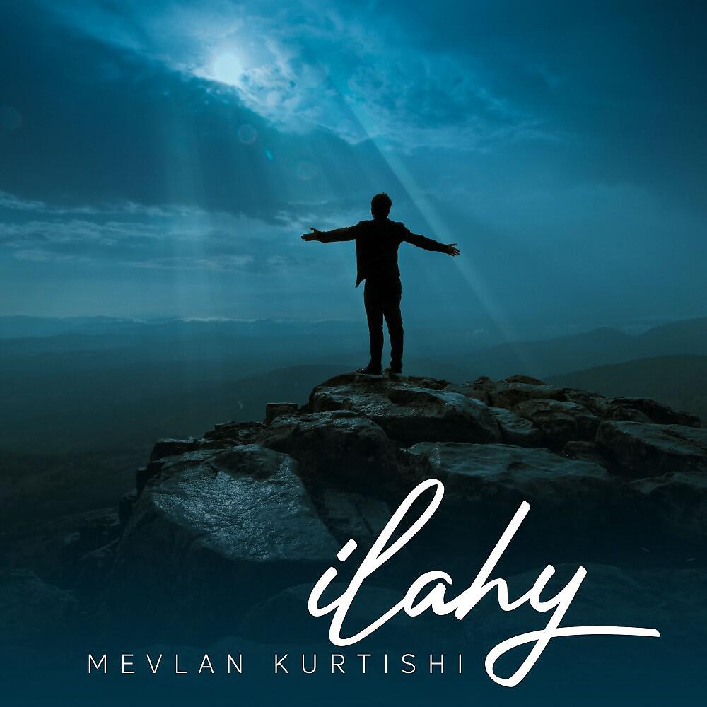 Mevlan Kurtishi - إلهي