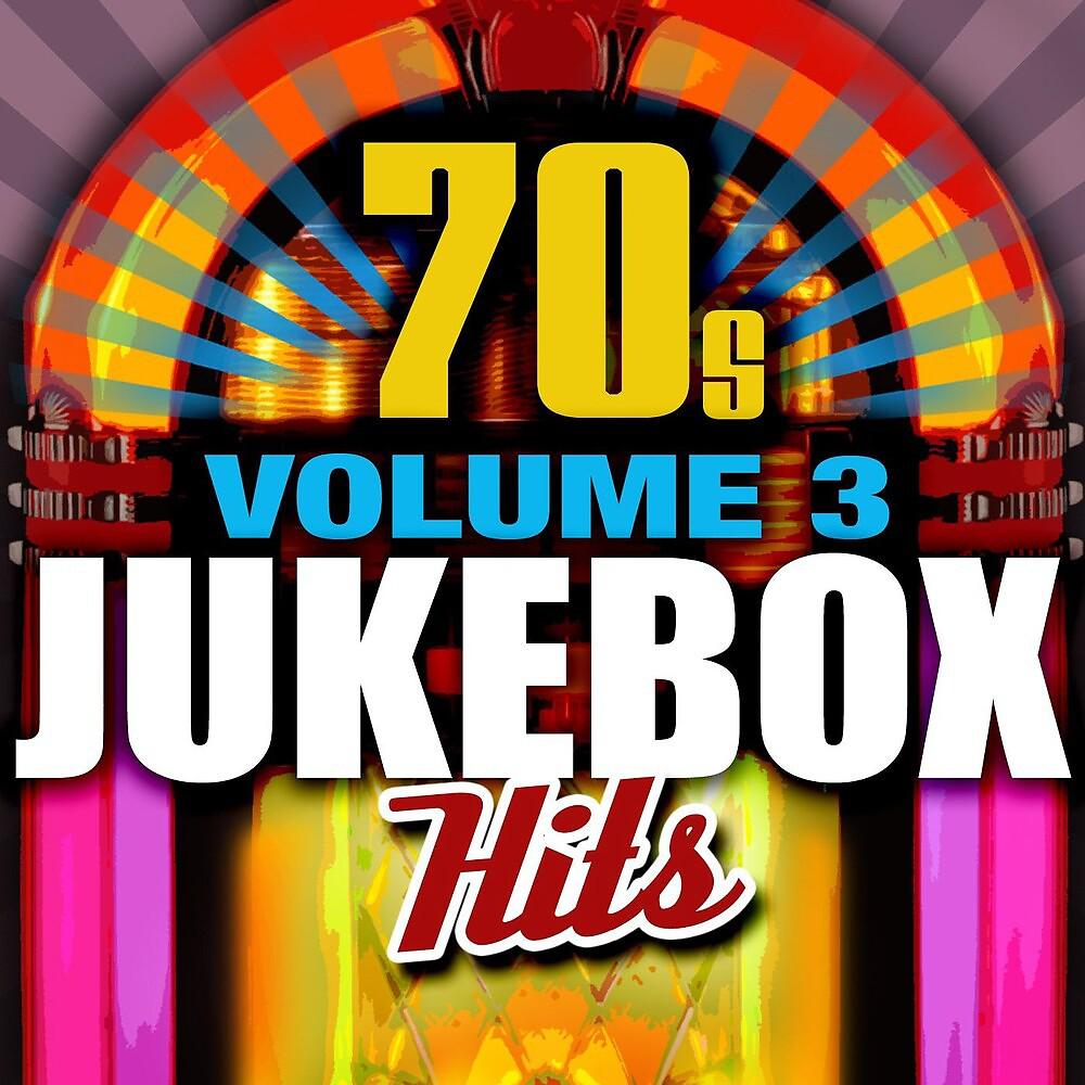 Постер альбома 70's Jukebox Hits - Vol. 3