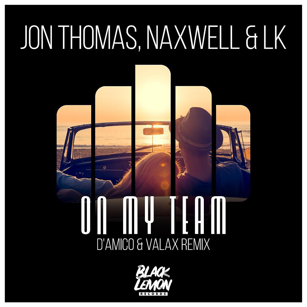 Jon Thomas - On My Team (D'amico & Valax Extended Remix)