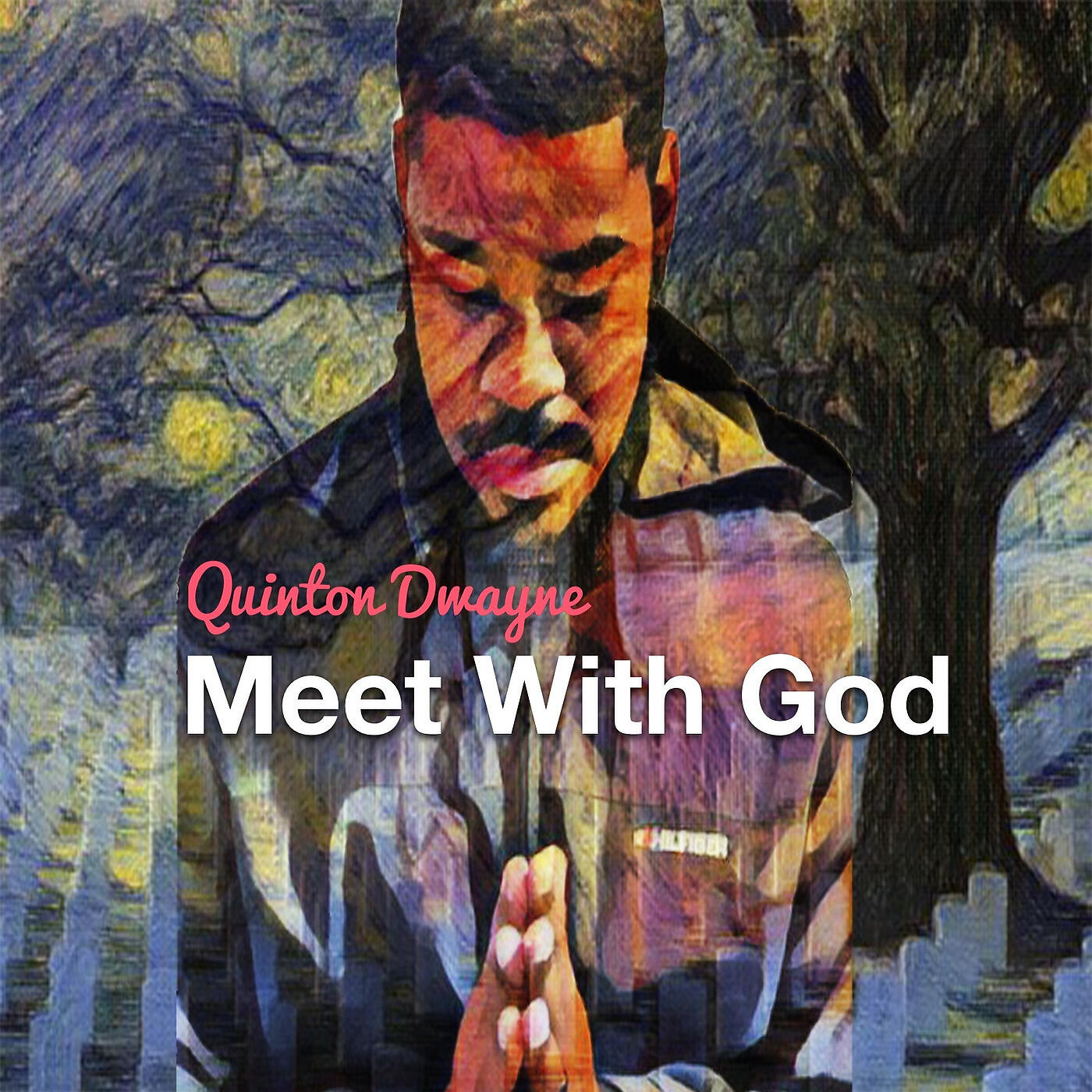 Quinton Dwayne - Meet With God