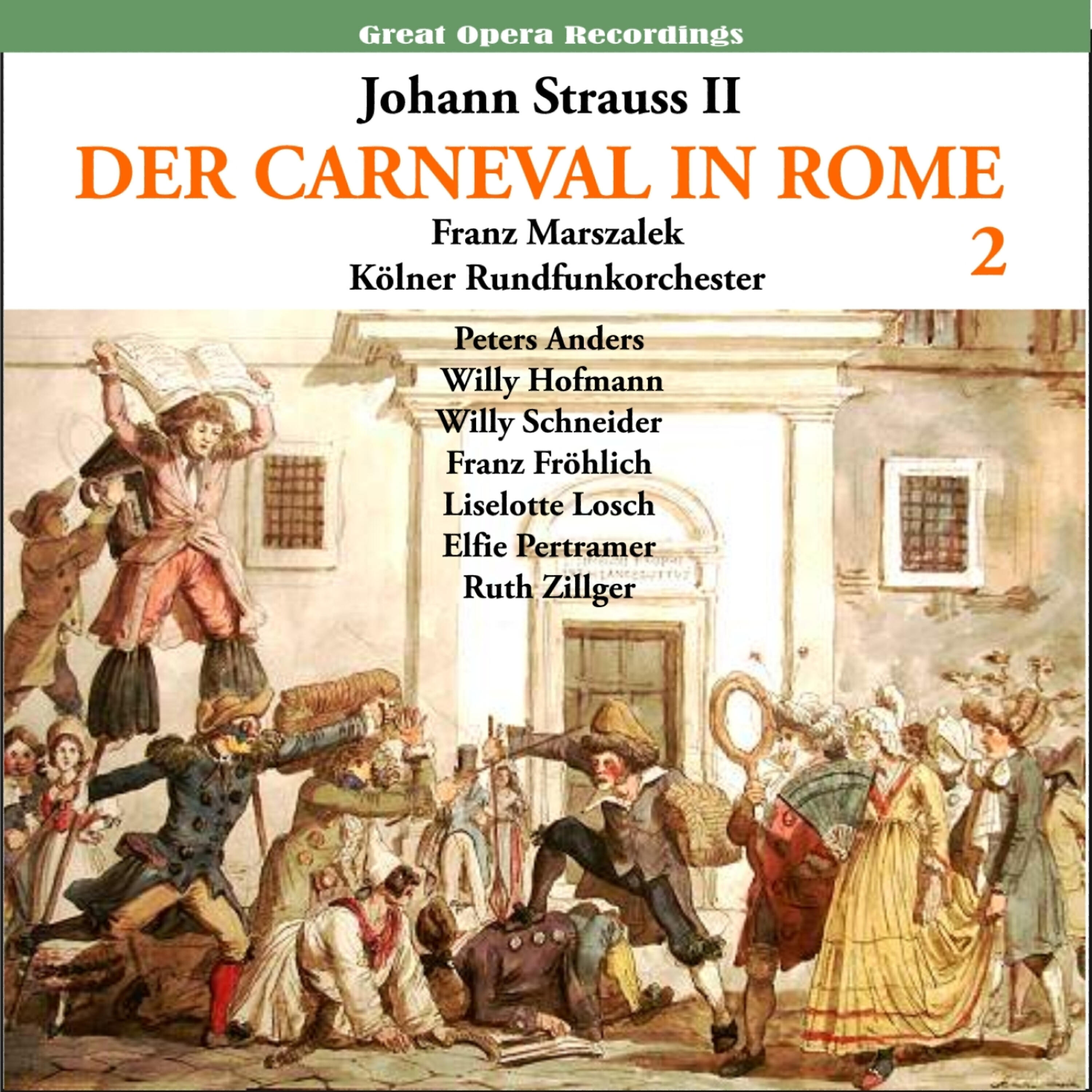 Kölner RundfunkChor - Der Karneval in Rom (The Carnival in Rome) Operetta: Act II - III