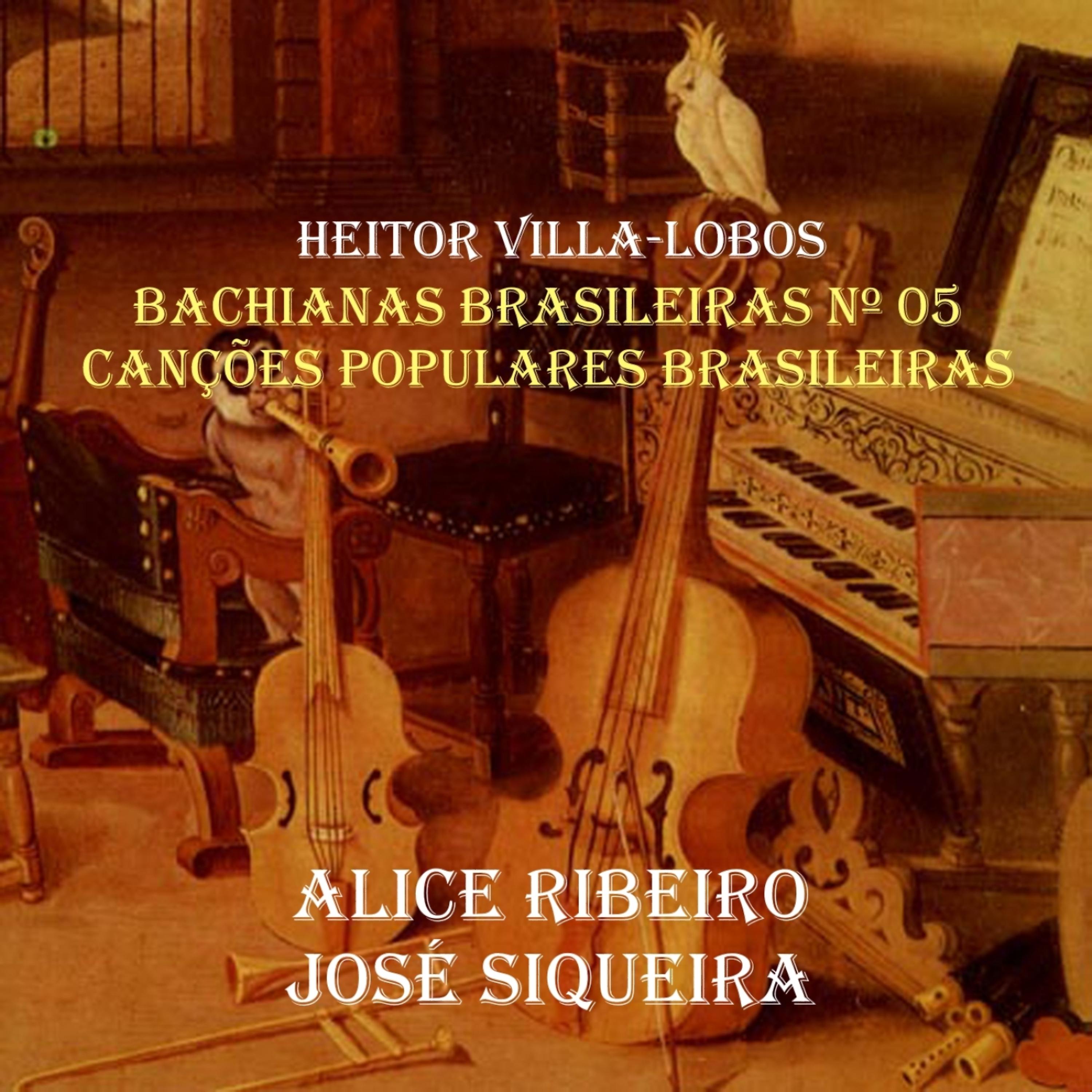 Постер альбома Villa Lobos - Bachianas Brasileiras No. 5, Canções Populares Brasileiras [1955]