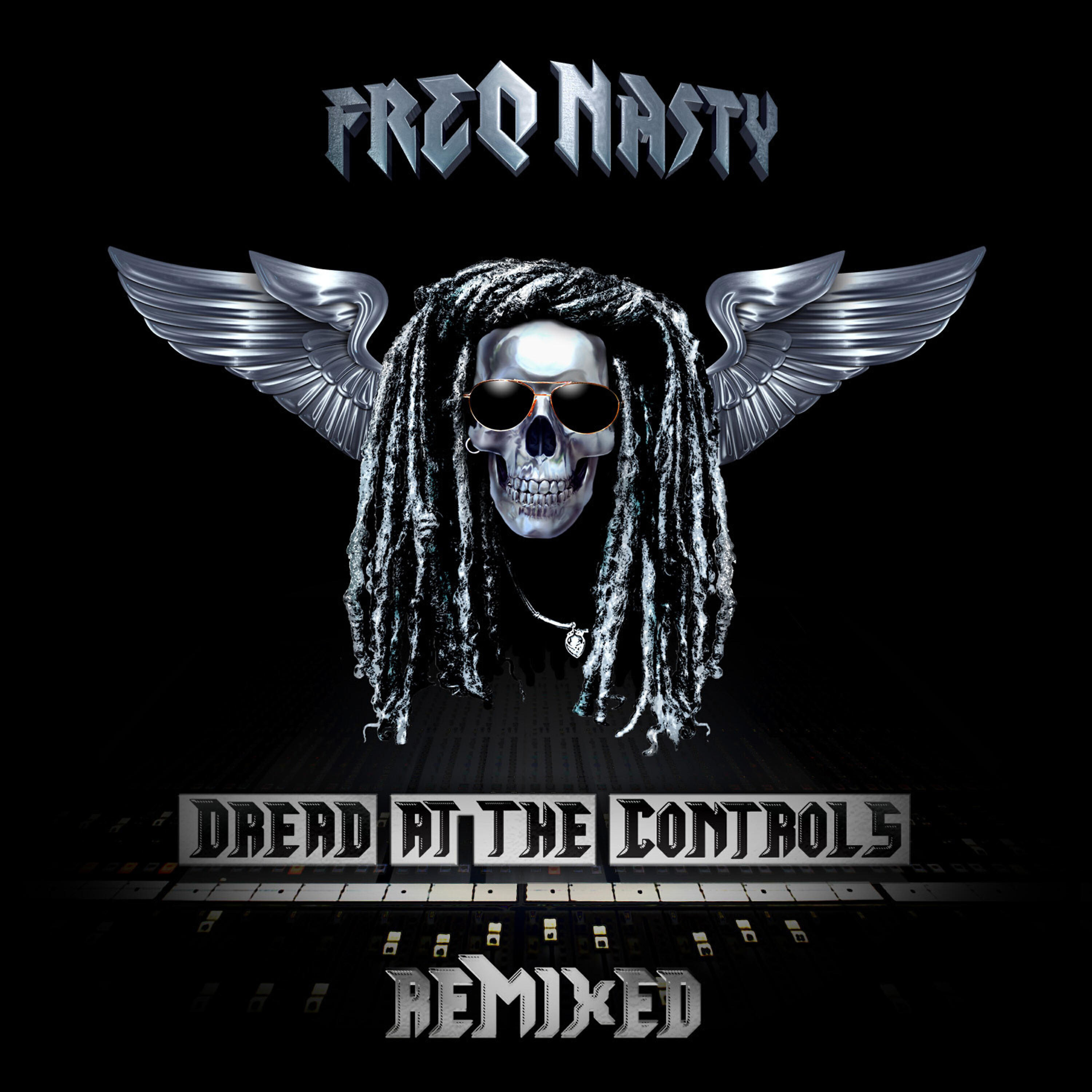 FreQ Nasty - Dread At The Controls (FreQ Nasty Get yer FreQ on Edit)