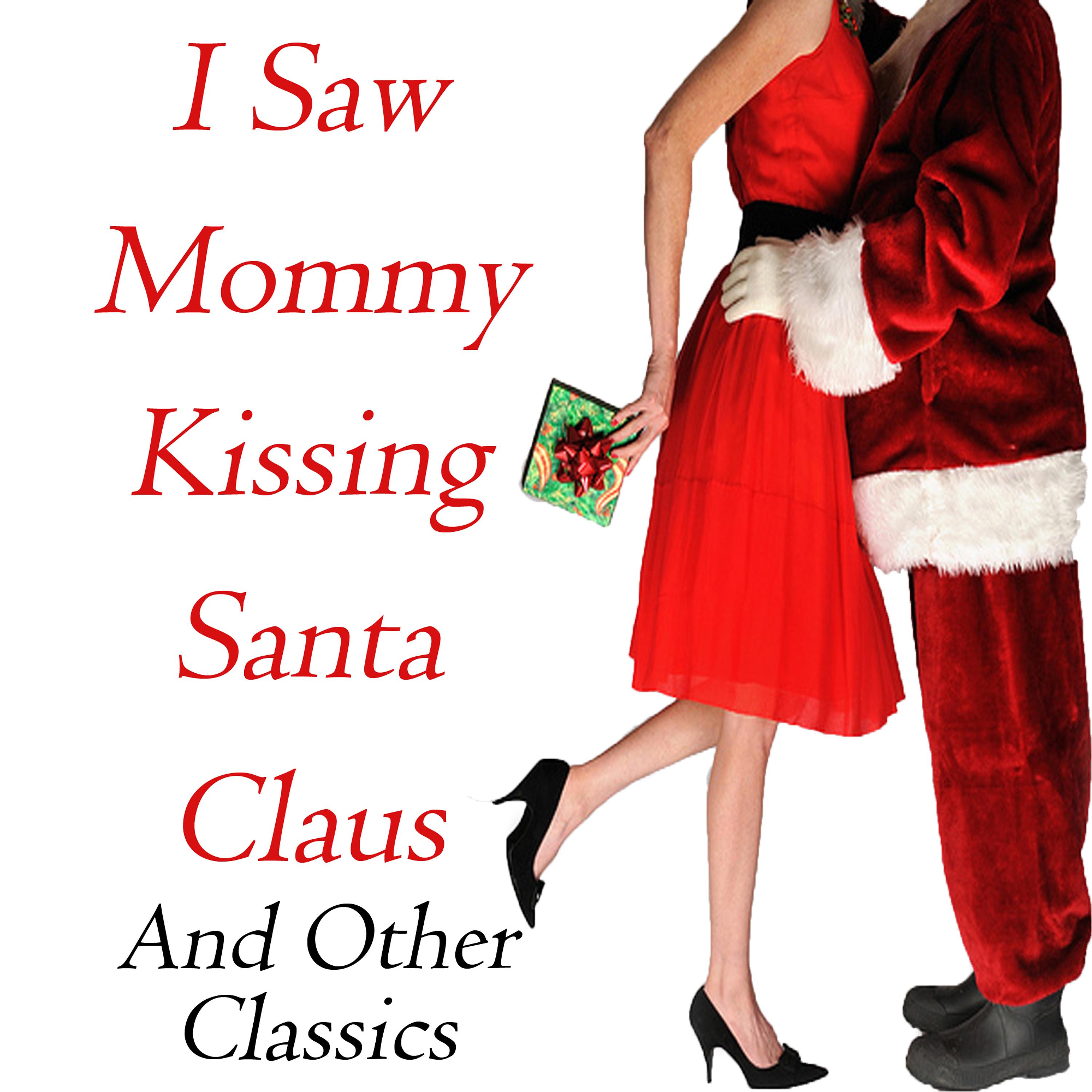 Постер альбома I Saw Mommy Kissing Santa Claus and Other Classics