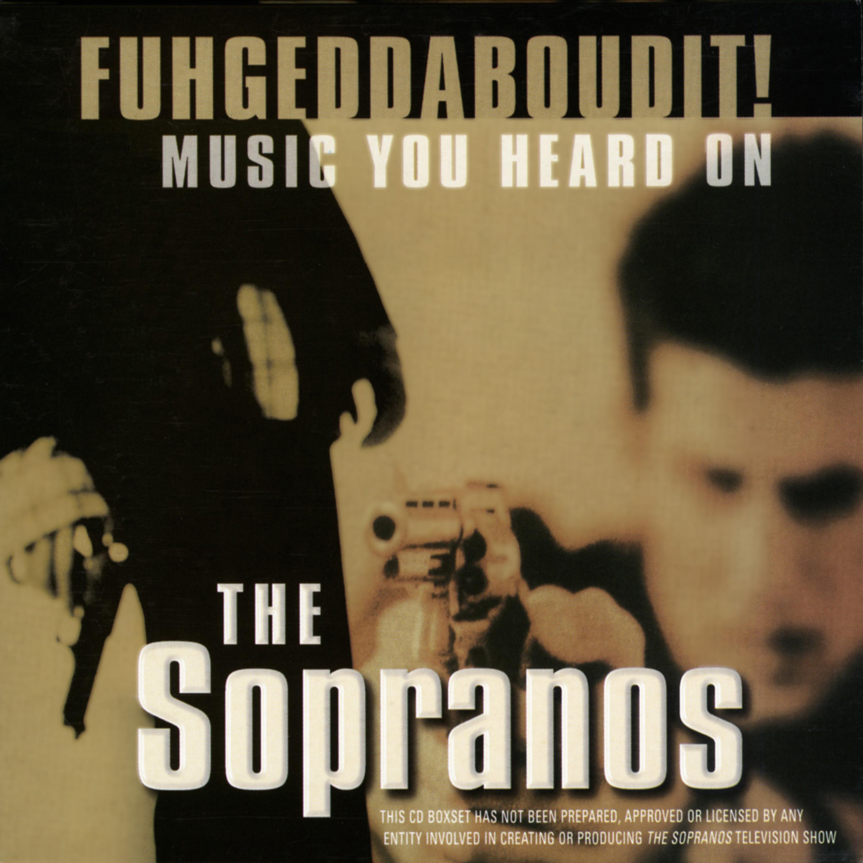 Постер альбома Fuhgeddaboudit! Music You Heard on the Sopranos