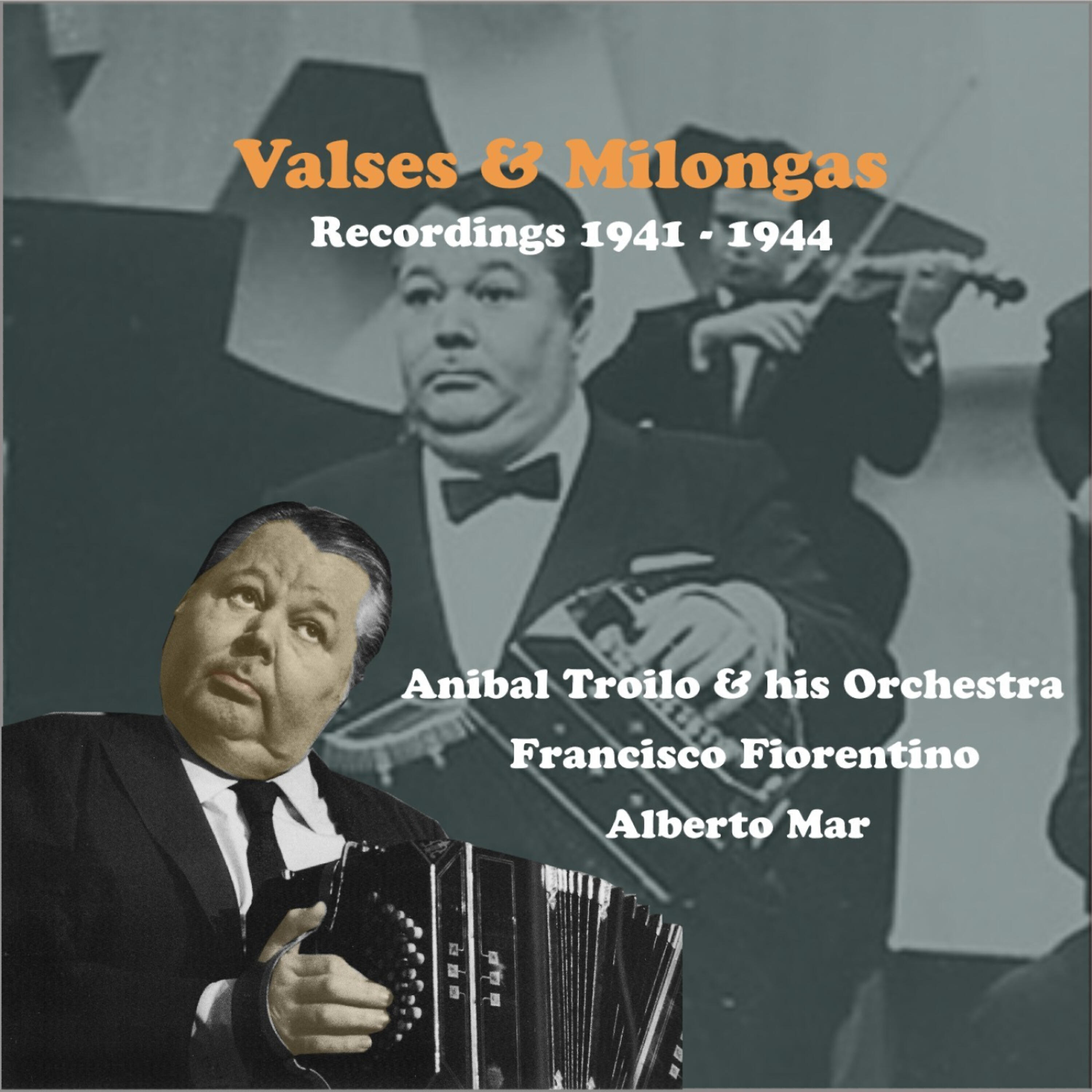 Anibal Troilo & His Orchestra - Mano Brava