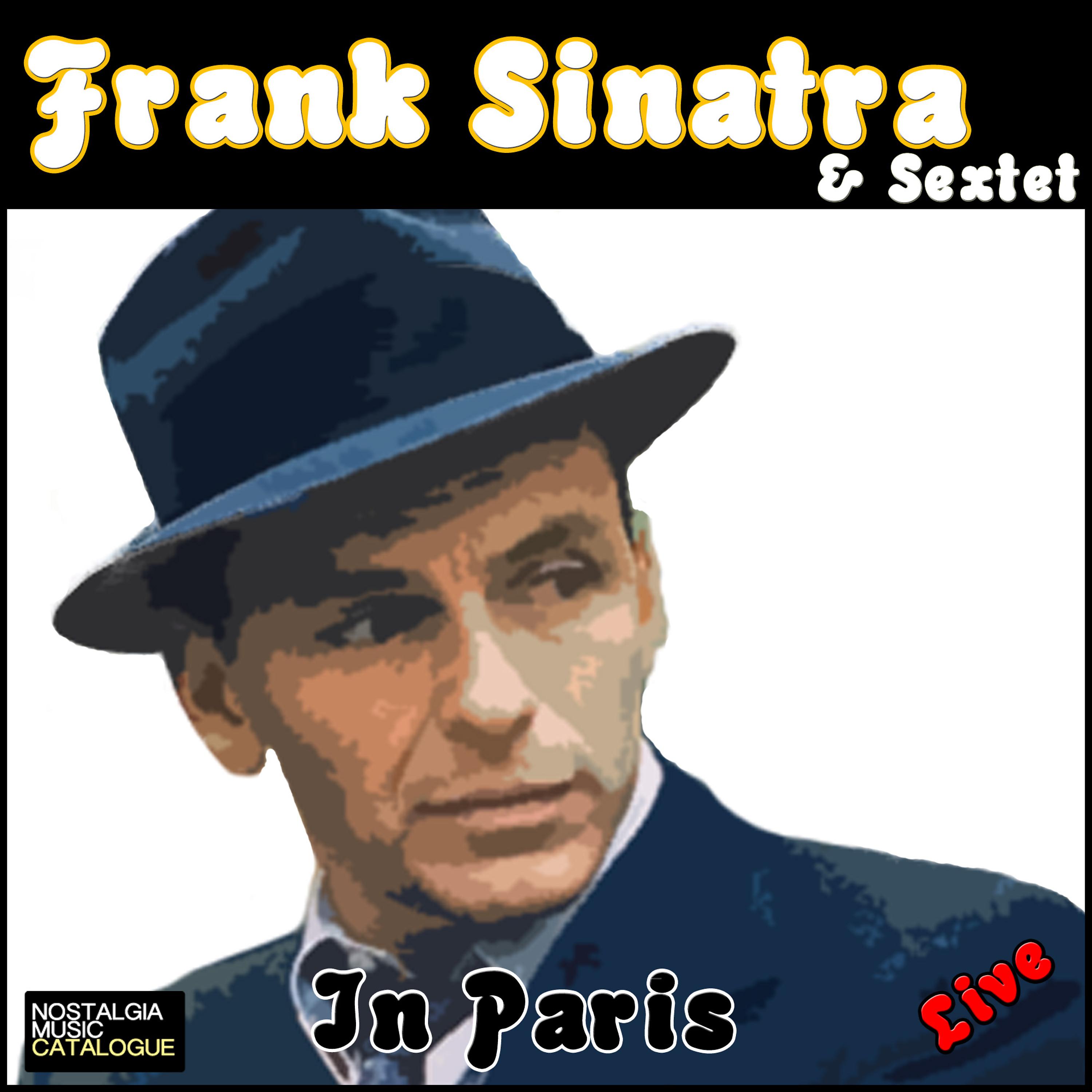 Постер альбома Frank Sinatra & Sextet: In Paris - Live